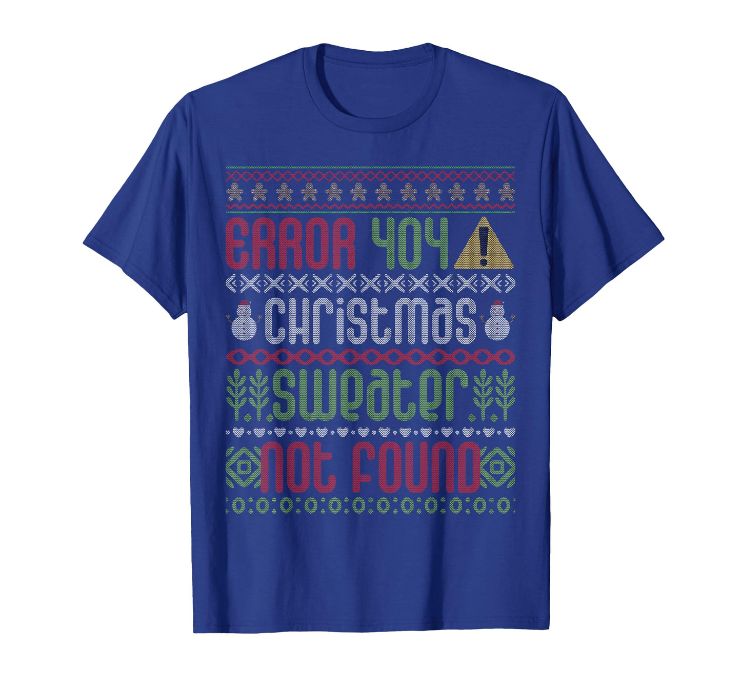 Error 404 Christmas Not Found Funny Christmas Ugly Christmas T-Shirt