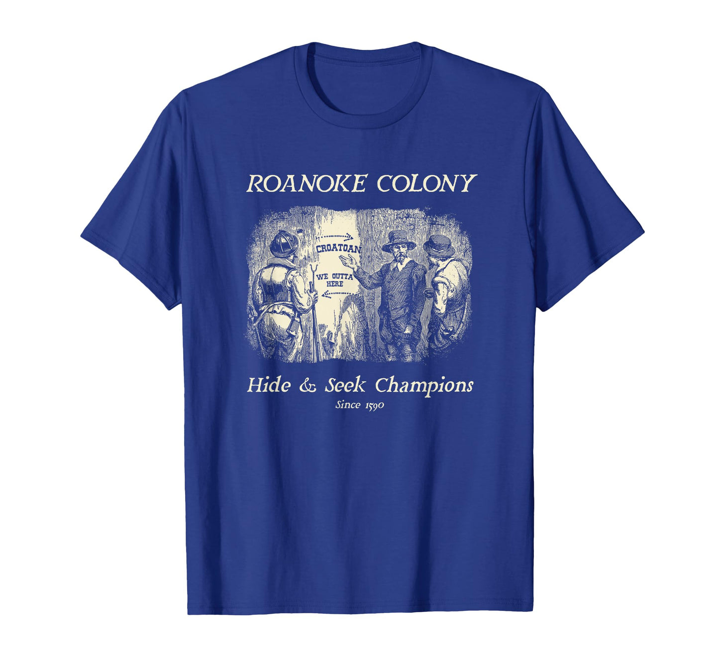 Roanoke Colony Hide & Seek Champions 1590 T-Shirt