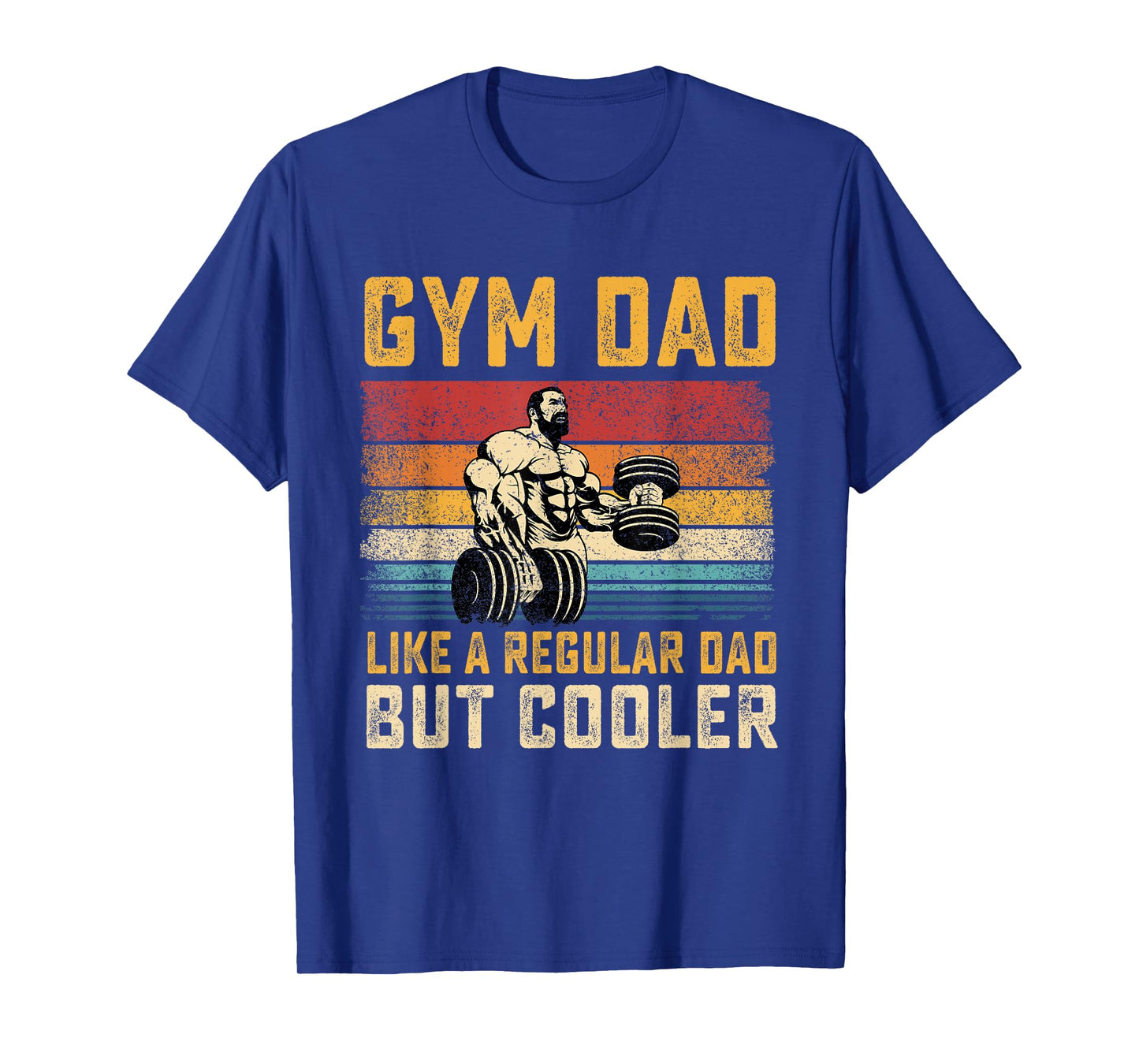 Gym Dad Like Regular Dad But Cooler Father's Day T-Shirt
