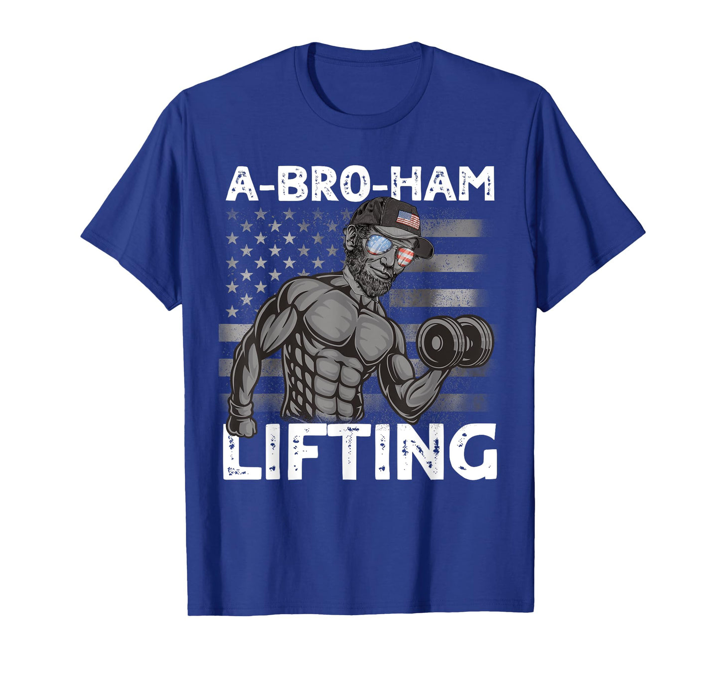 A-Bro-Ham Lifting President Lincoln Bro 4th of July Gym Men T-Shirt