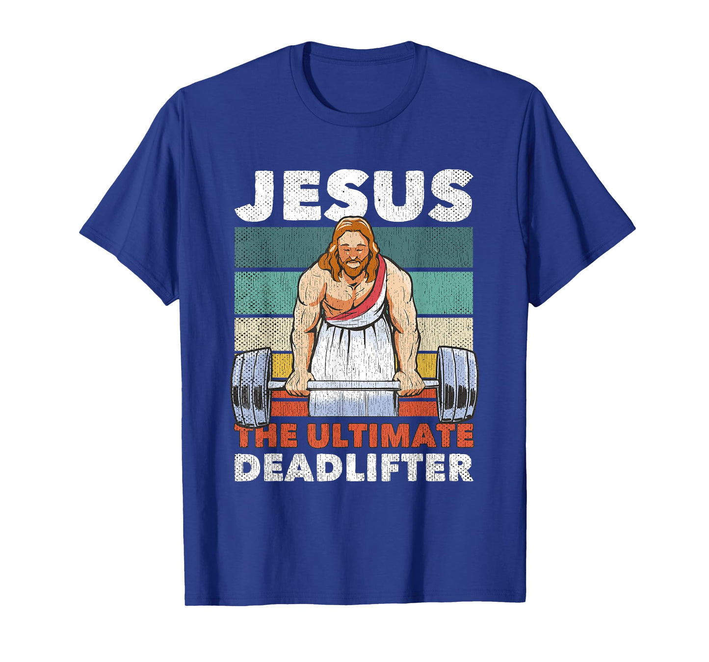 Jesus The Ultimate Deadlifter Gymbro Fitness Workout T-Shirt