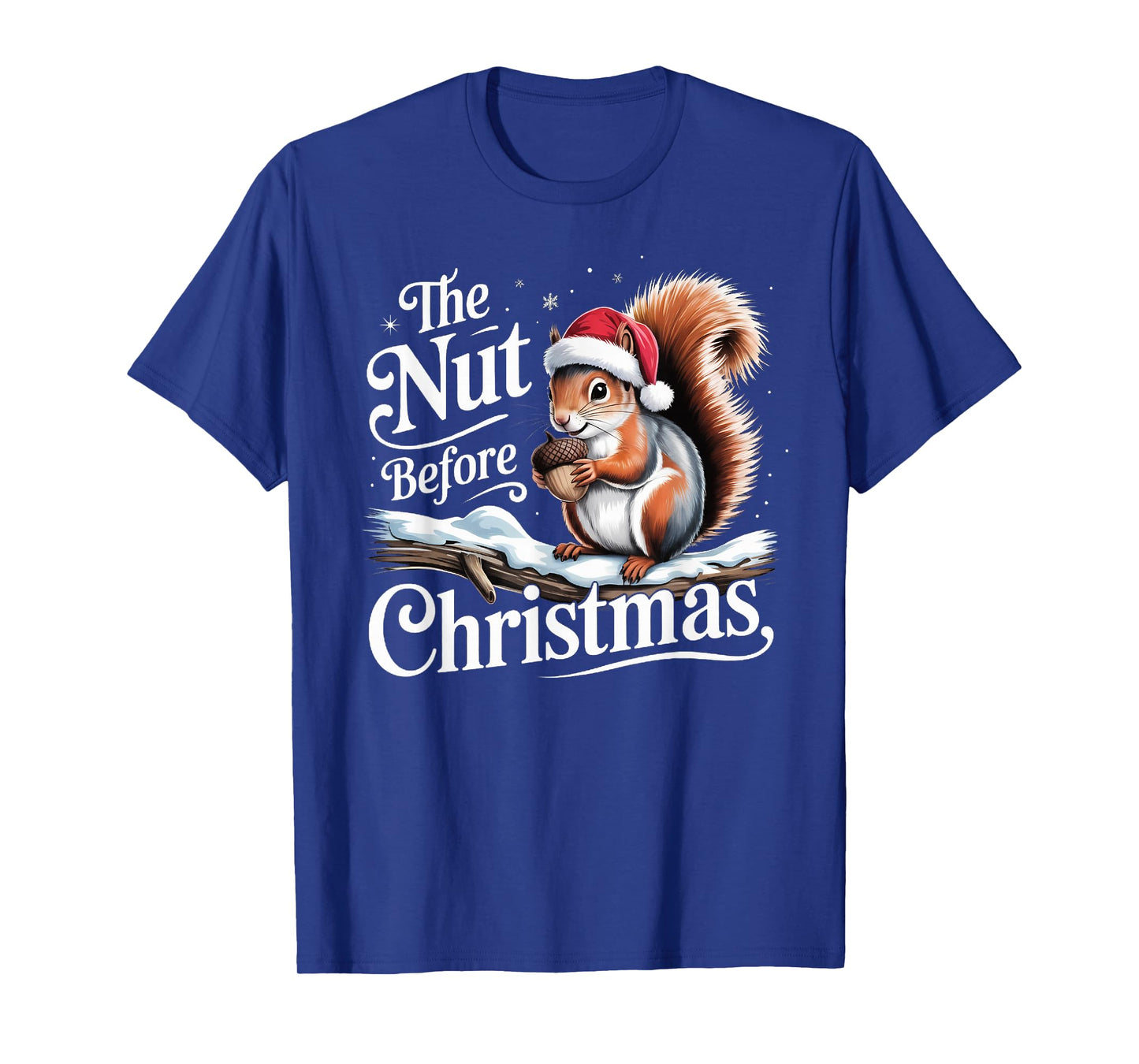 Funny The Nut Before Christmas T-Shirt