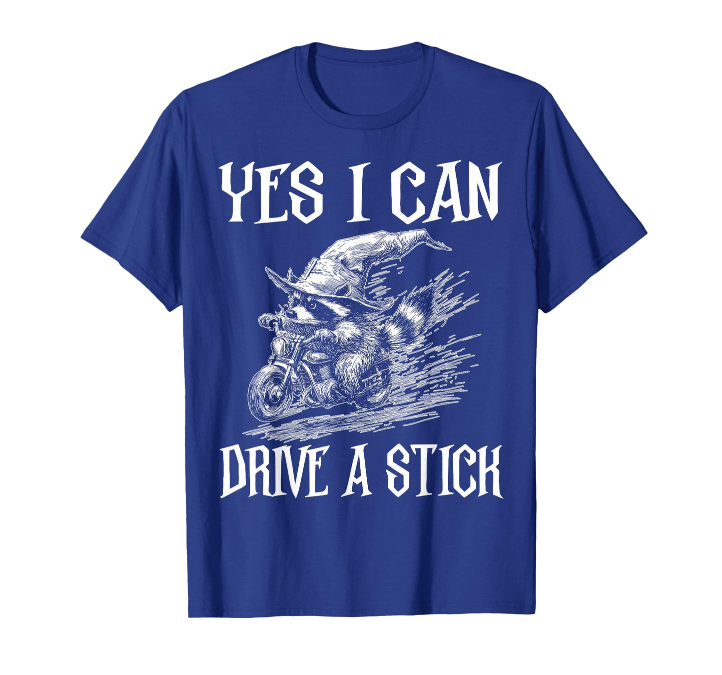 Yes I Can Drive A Stick Funny Halloween Witch Raccoon Quote T-Shirt