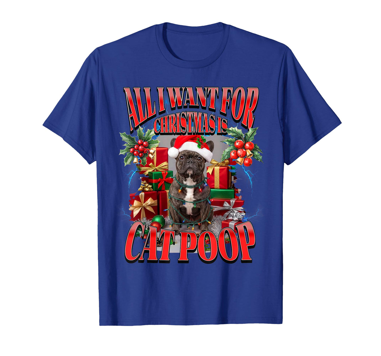 Funny Christmas French Bulldog Cat Poop Quote Frenchie Meme T-Shirt