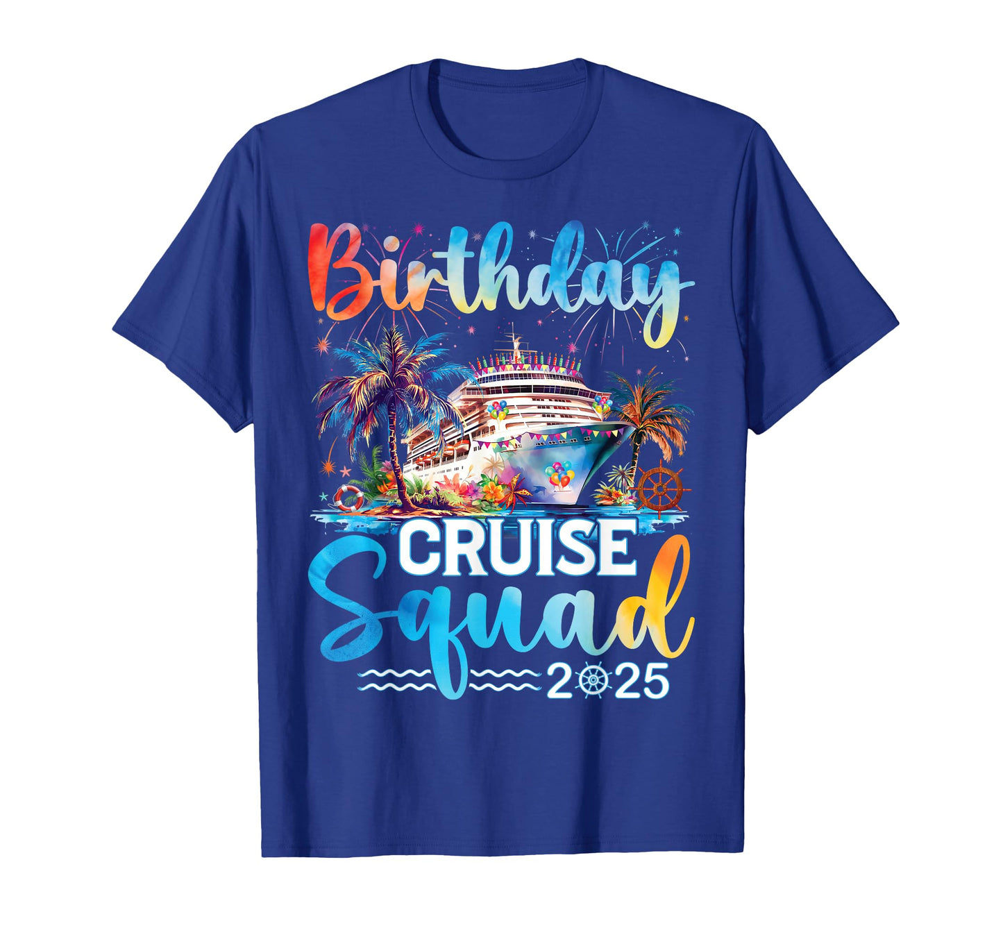 Birthday Cruise Squad 2025 It's My Birthday Party Crew Ship T-Shirt