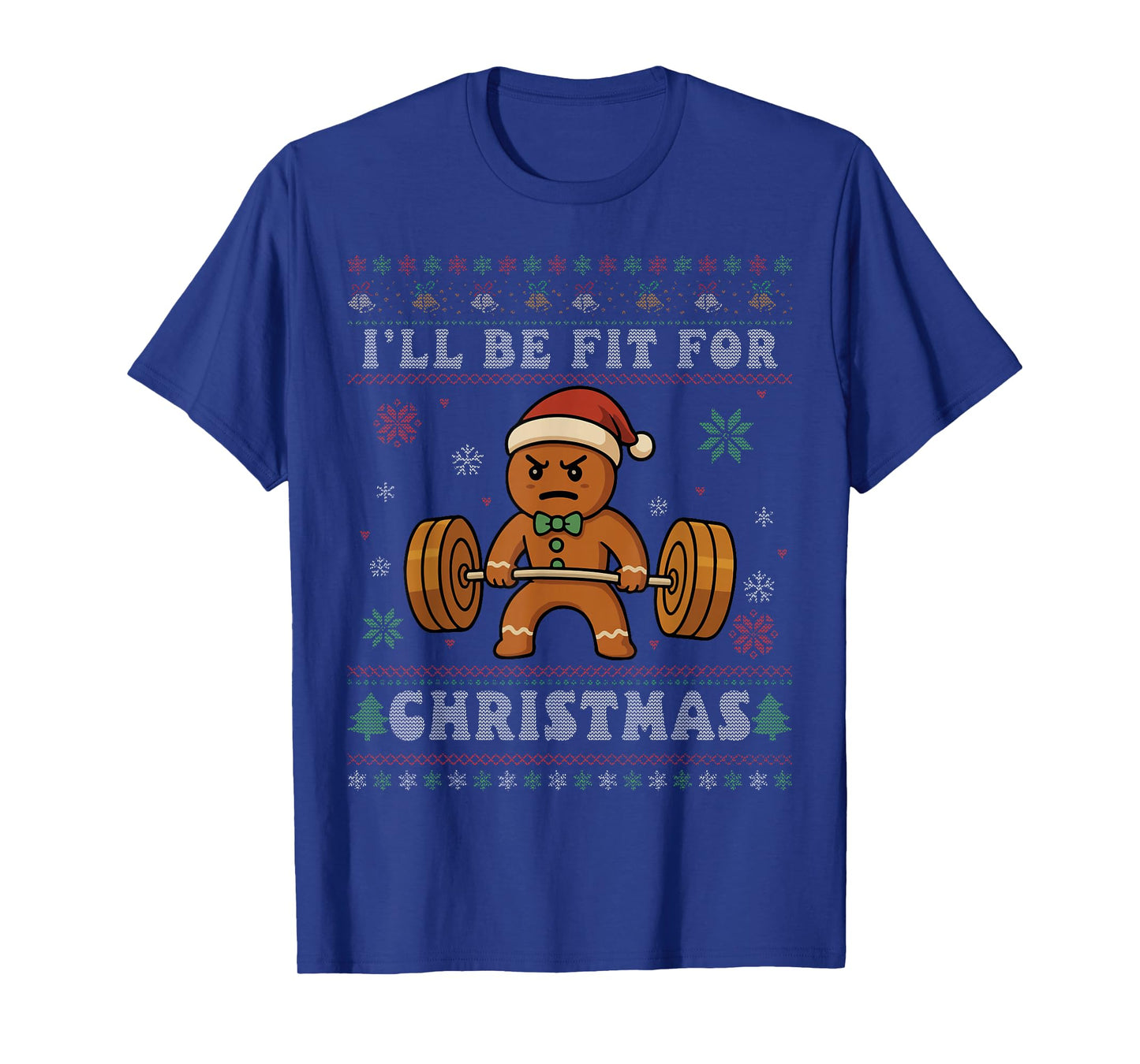 I'll Be Fit for Christmas Gingerbread Gym Ugly Christmas T-Shirt