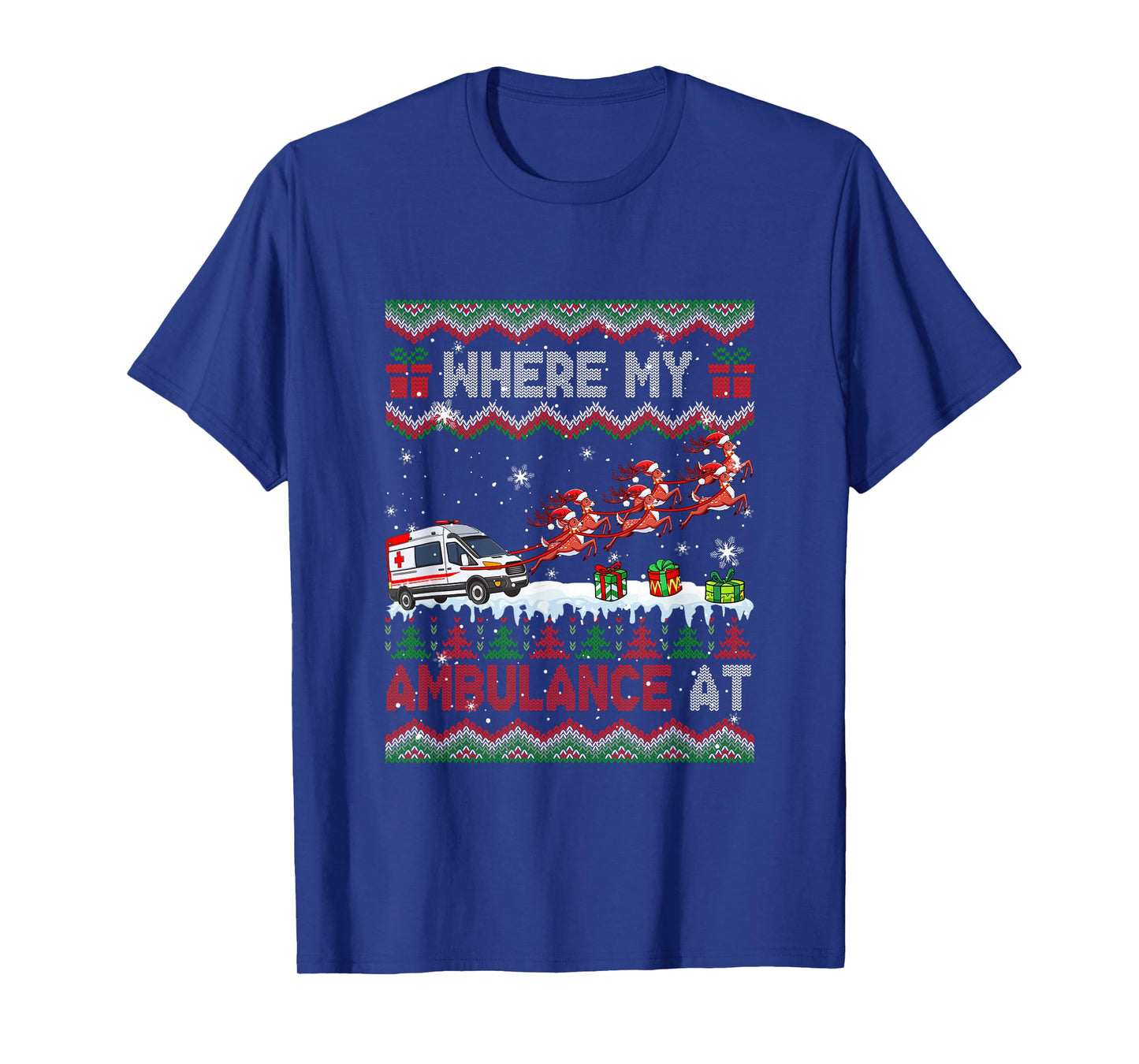 Where My Ambulance at Christmas Sweater Sleigh Reindeer T-Shirt