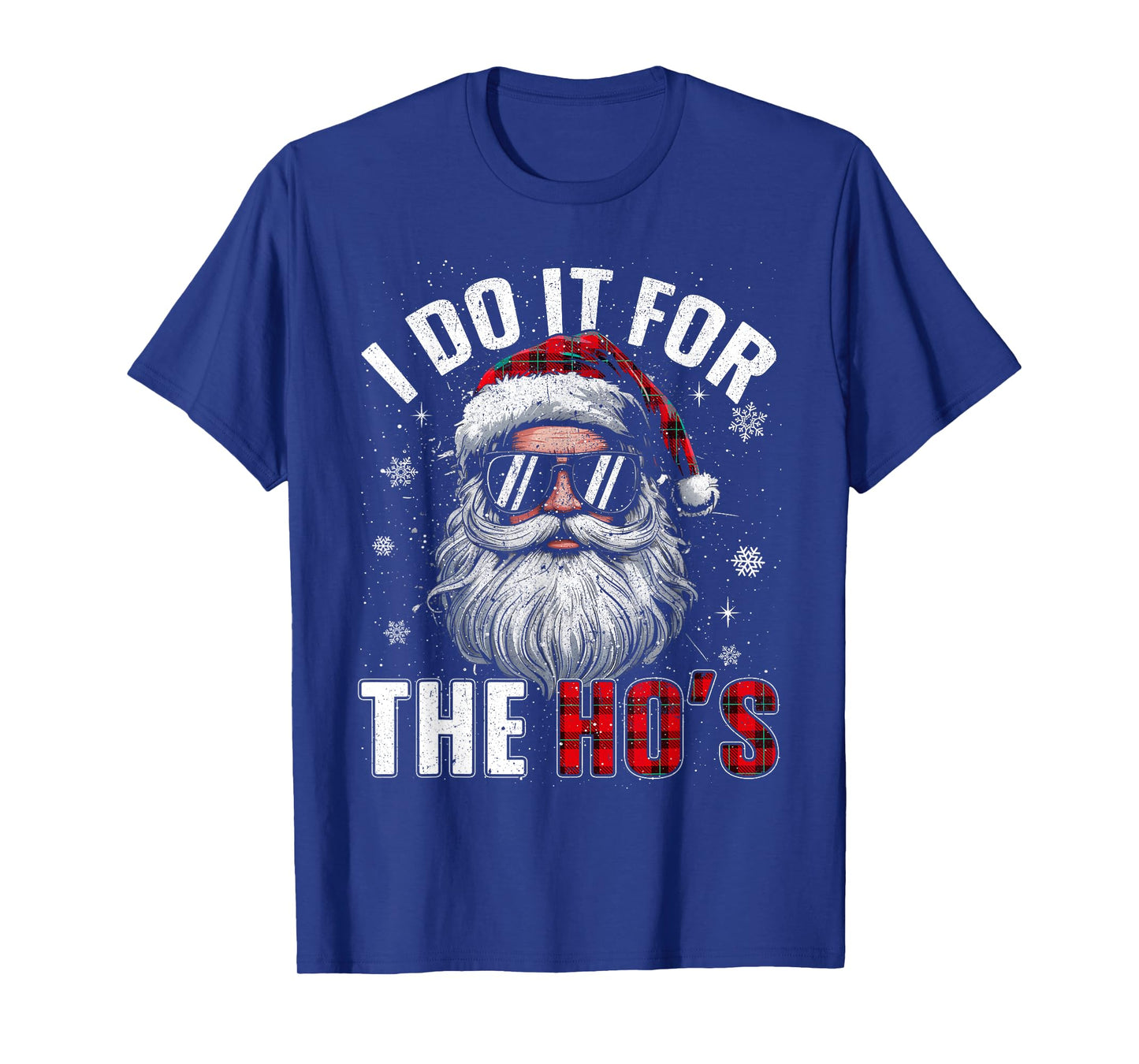 I Do It for The Ho's Funny Christmas Men Women Xmas Pajamas T-Shirt