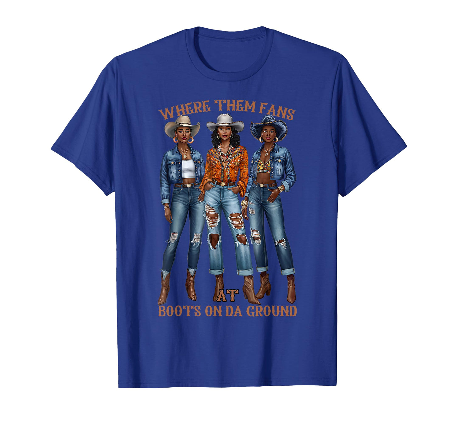 Where Them Fans At Boots On Da Ground Melanin Black Cowgirl T-Shirt