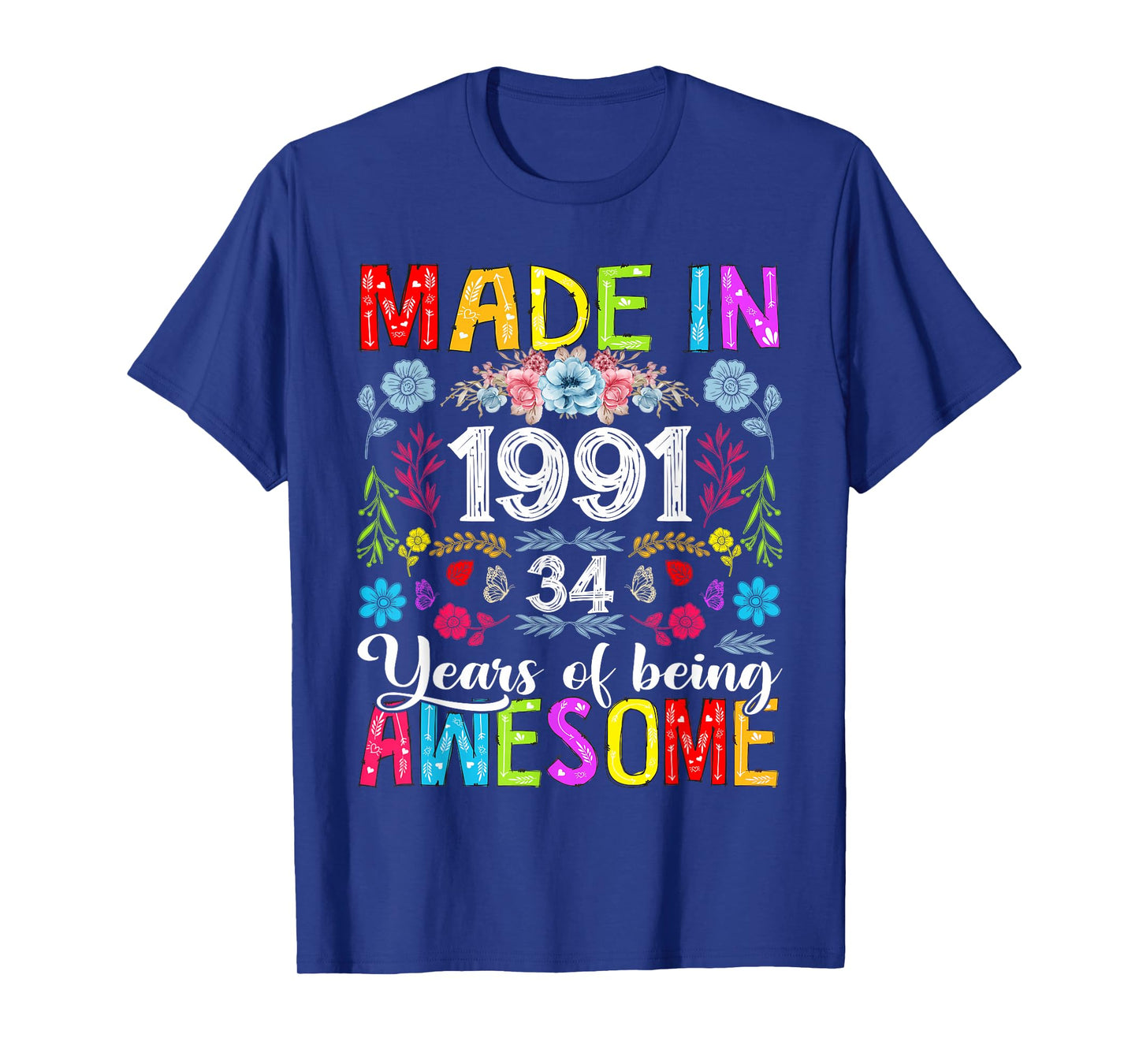 34 Years Old Made In 1991 Funny Floral 34th Birthday Women T-Shirt