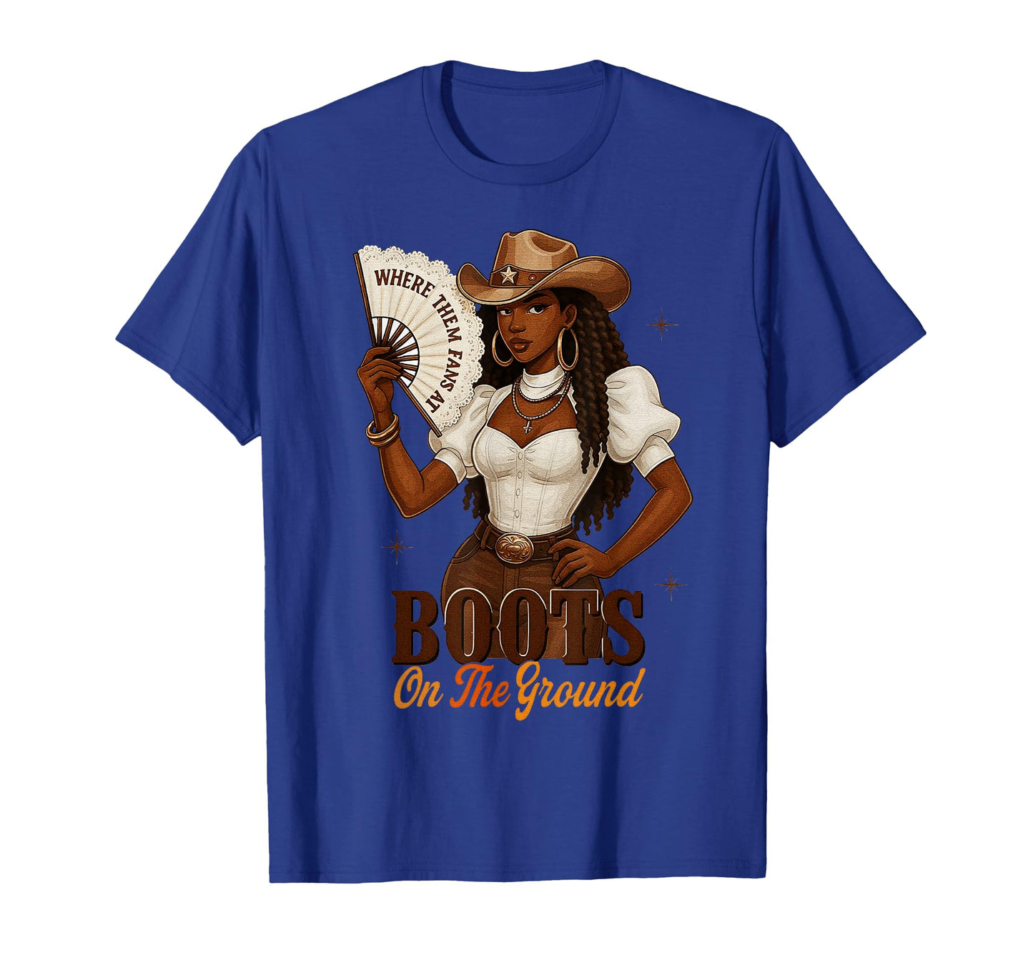 Where Them Fans at Boots On Da Ground Melanin Black Cowgirl T-Shirt