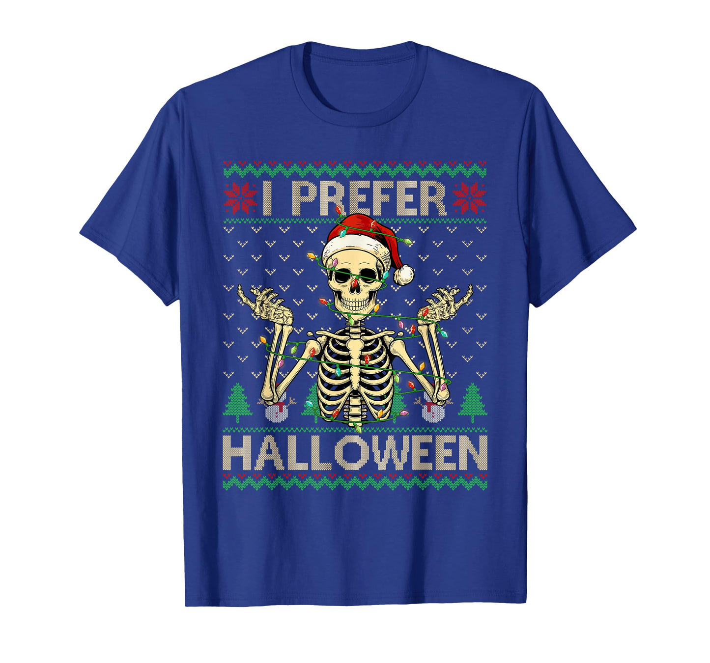 Funny I Prefer Halloween Skeleton Ugly Christmas Sweater T-Shirt