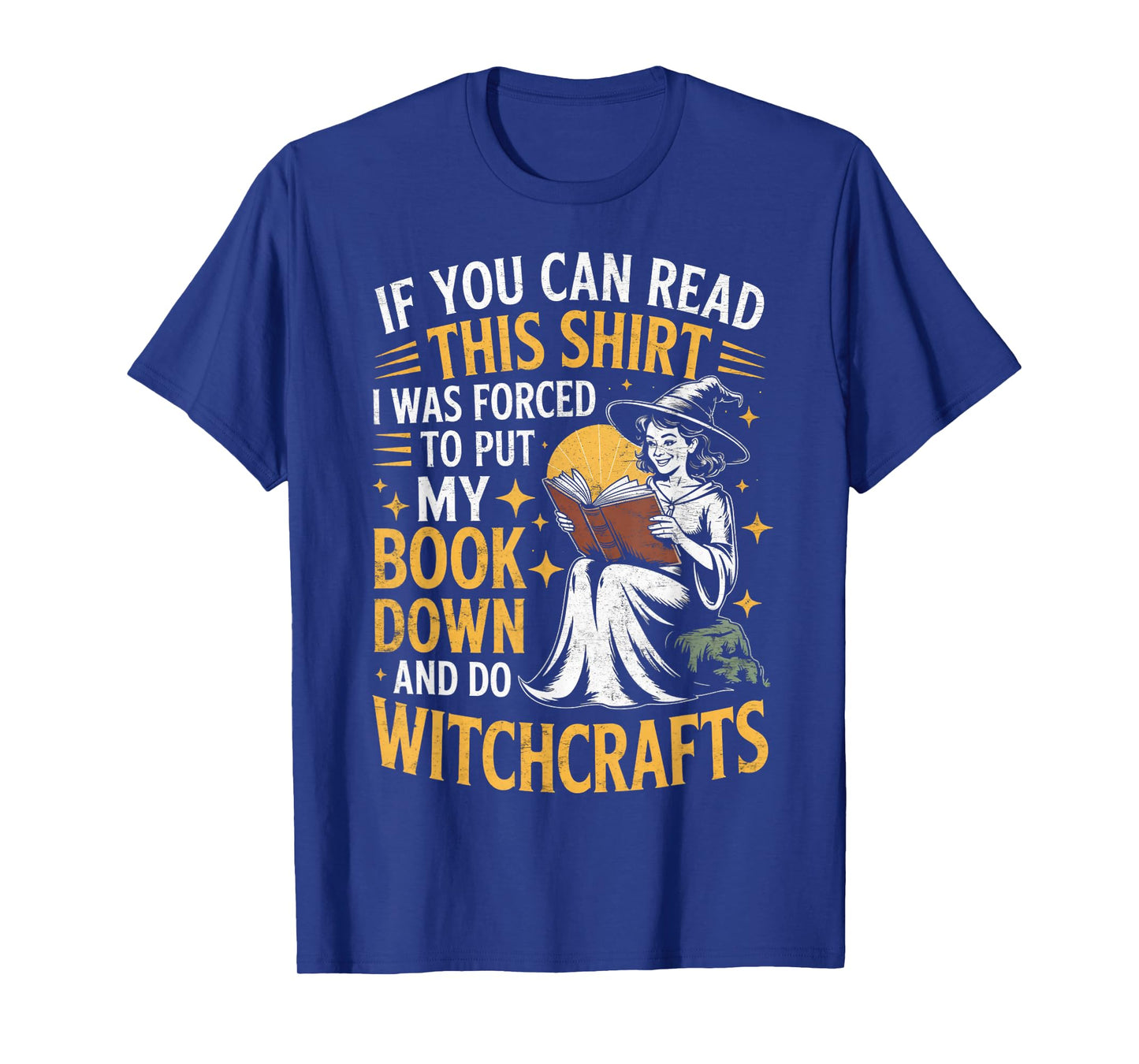 Put My Book Down Witch Witches Bookish Book Reader Reading T-Shirt