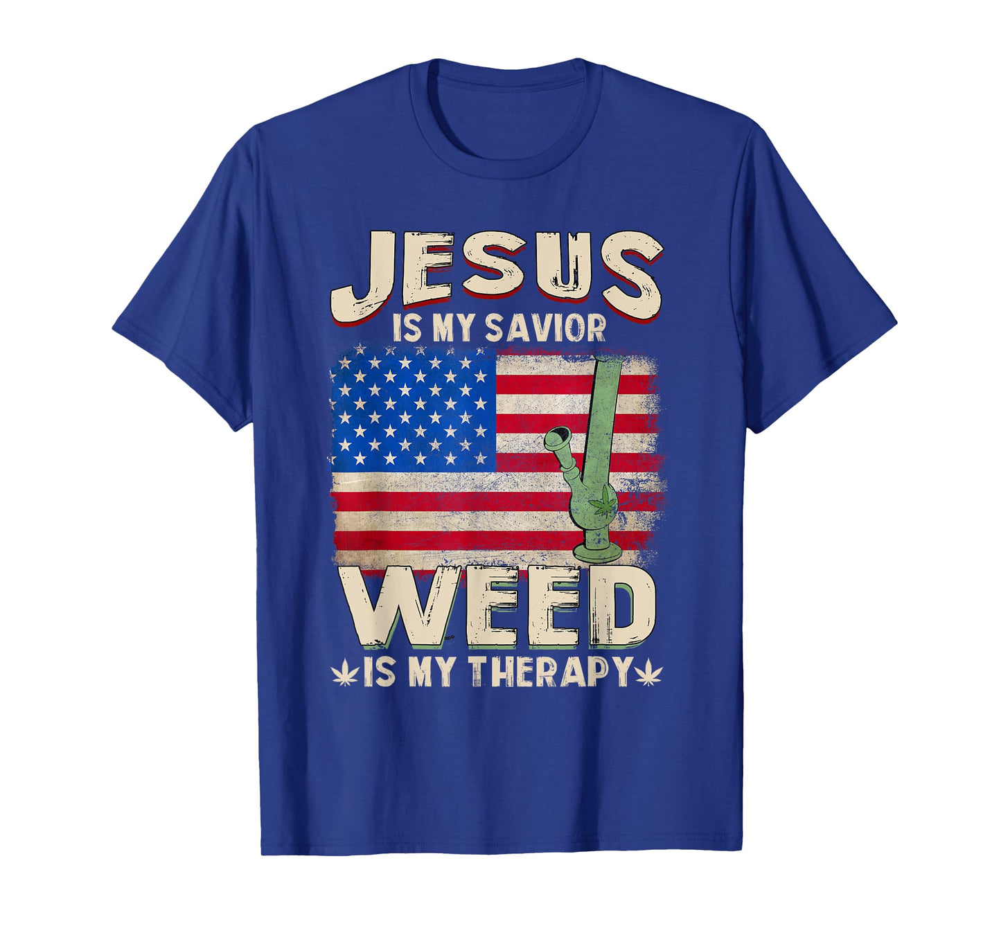 Jesus Is My Savior Weed Is My Therapy Marijuana Cannabis T-Shirt