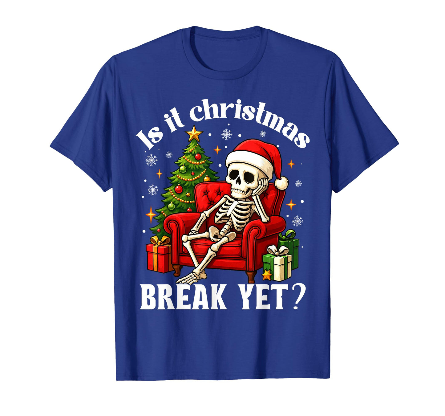 Funny Xmas Skeleton is It Christmas Break Yet Teacher Winter T-Shirt