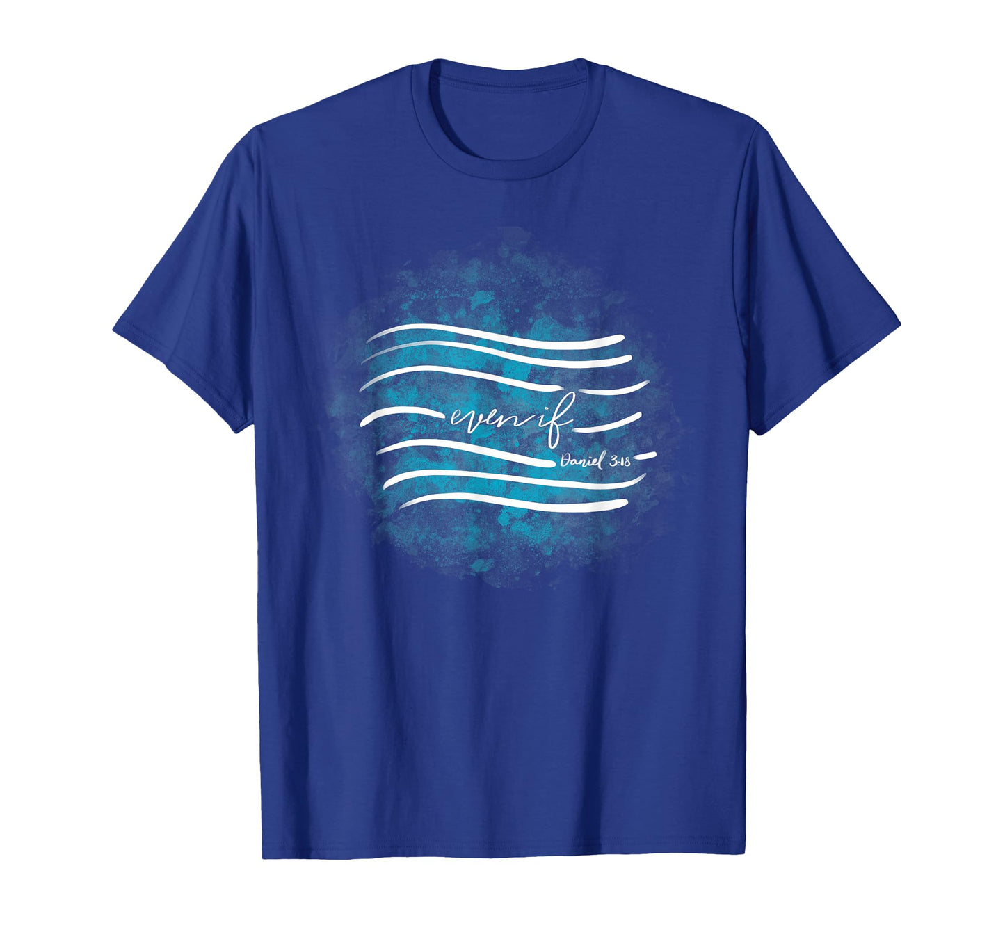 Even If T-Shirt