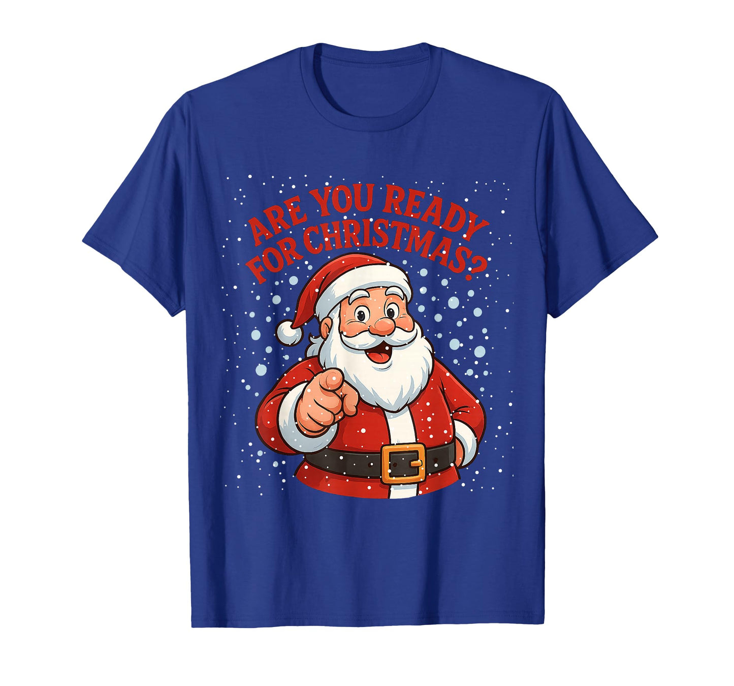 Santa Ready for Christmas T-Shirt