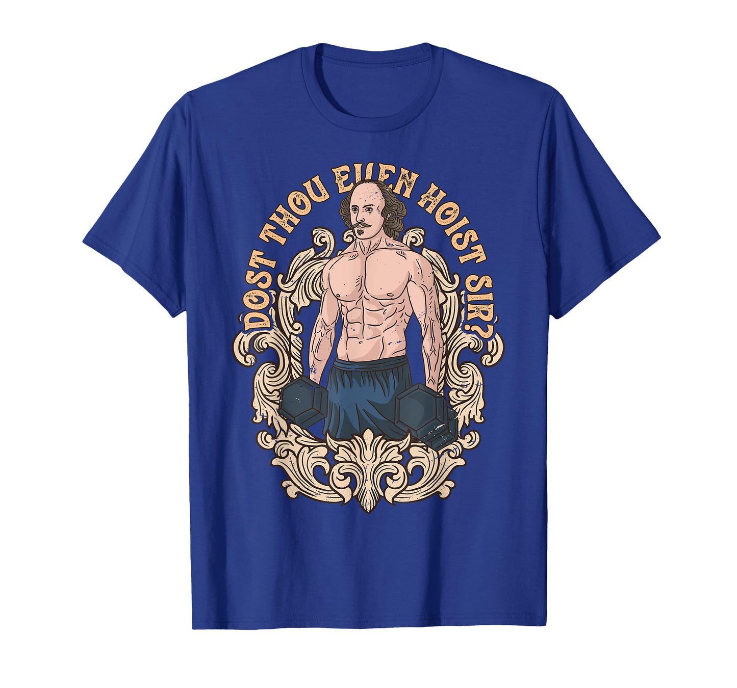 Dost Thou Even Hoist Sir Shakespeare Bodybuilder Gym Workout T-Shirt
