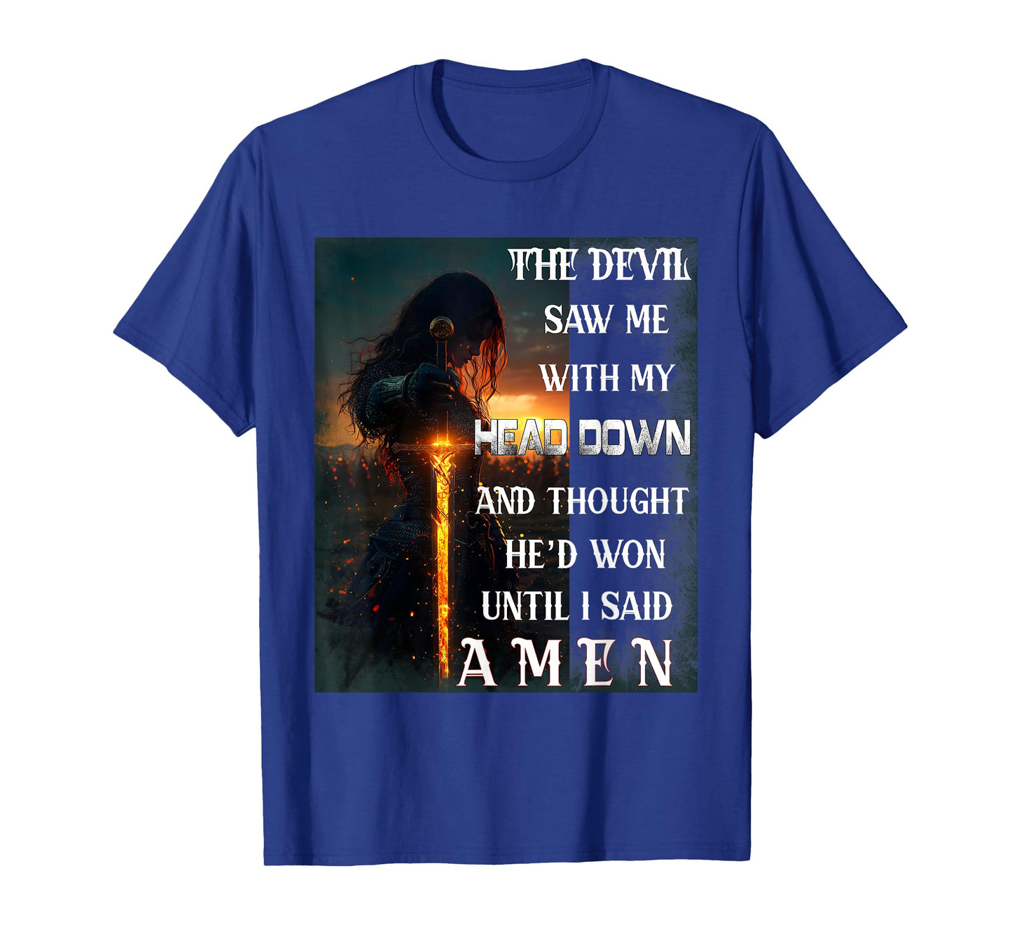 The Devil Saw Me With My Head Down Until I Said Amen Veteran T-Shirt
