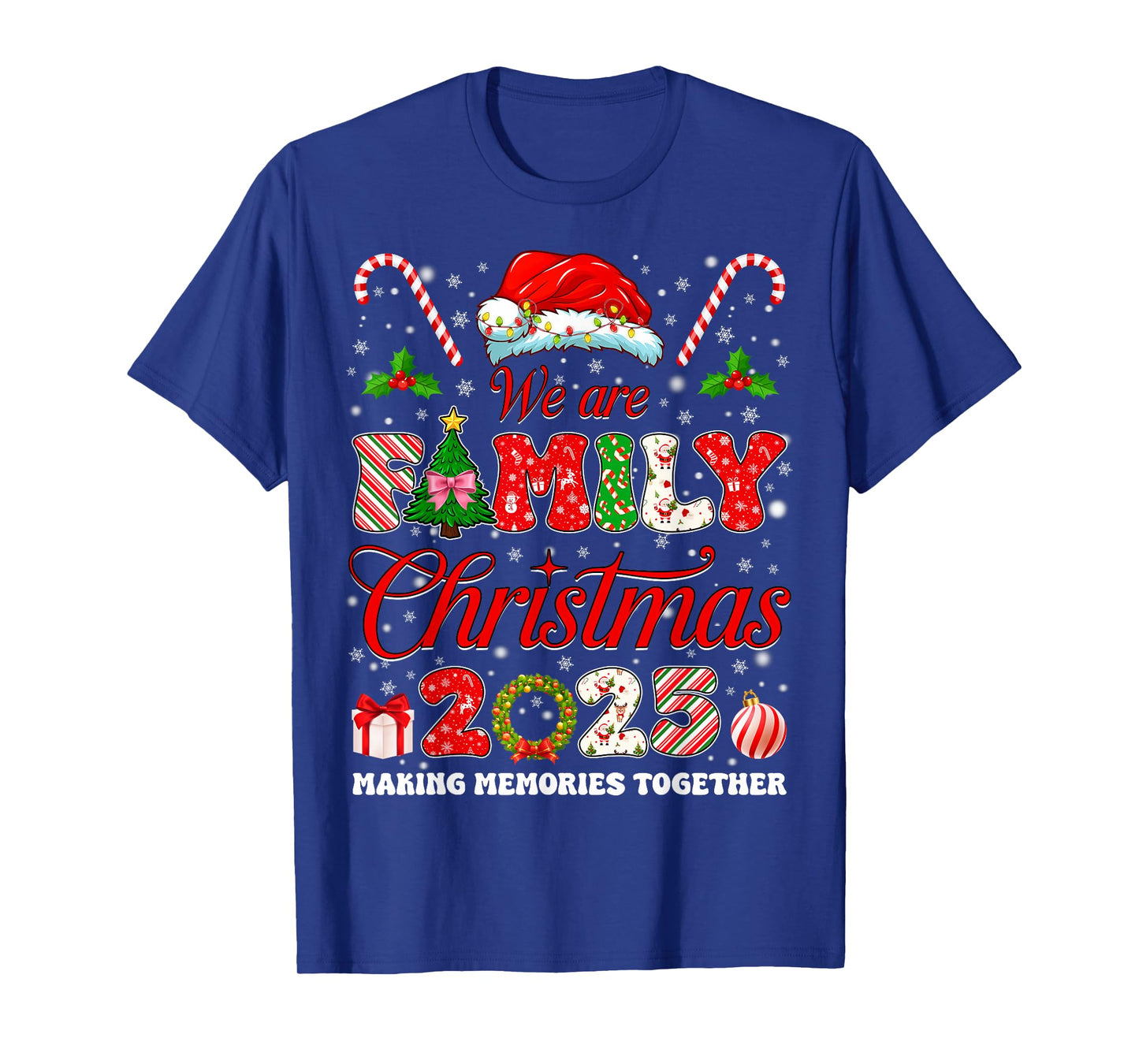 We are Family Christmas 2025 Matching Tee Xmas Men Women T-Shirt