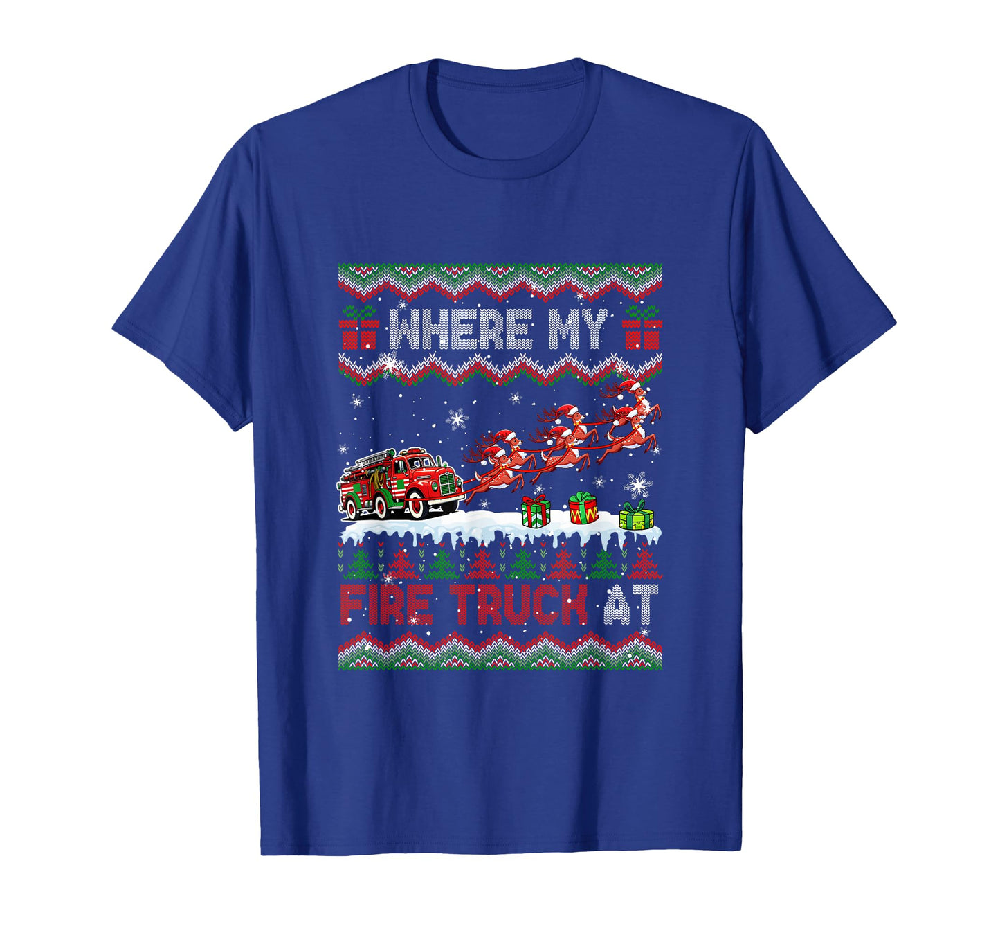 Where My Fire Truck at Christmas Sweater Sleigh Reindeer T-Shirt