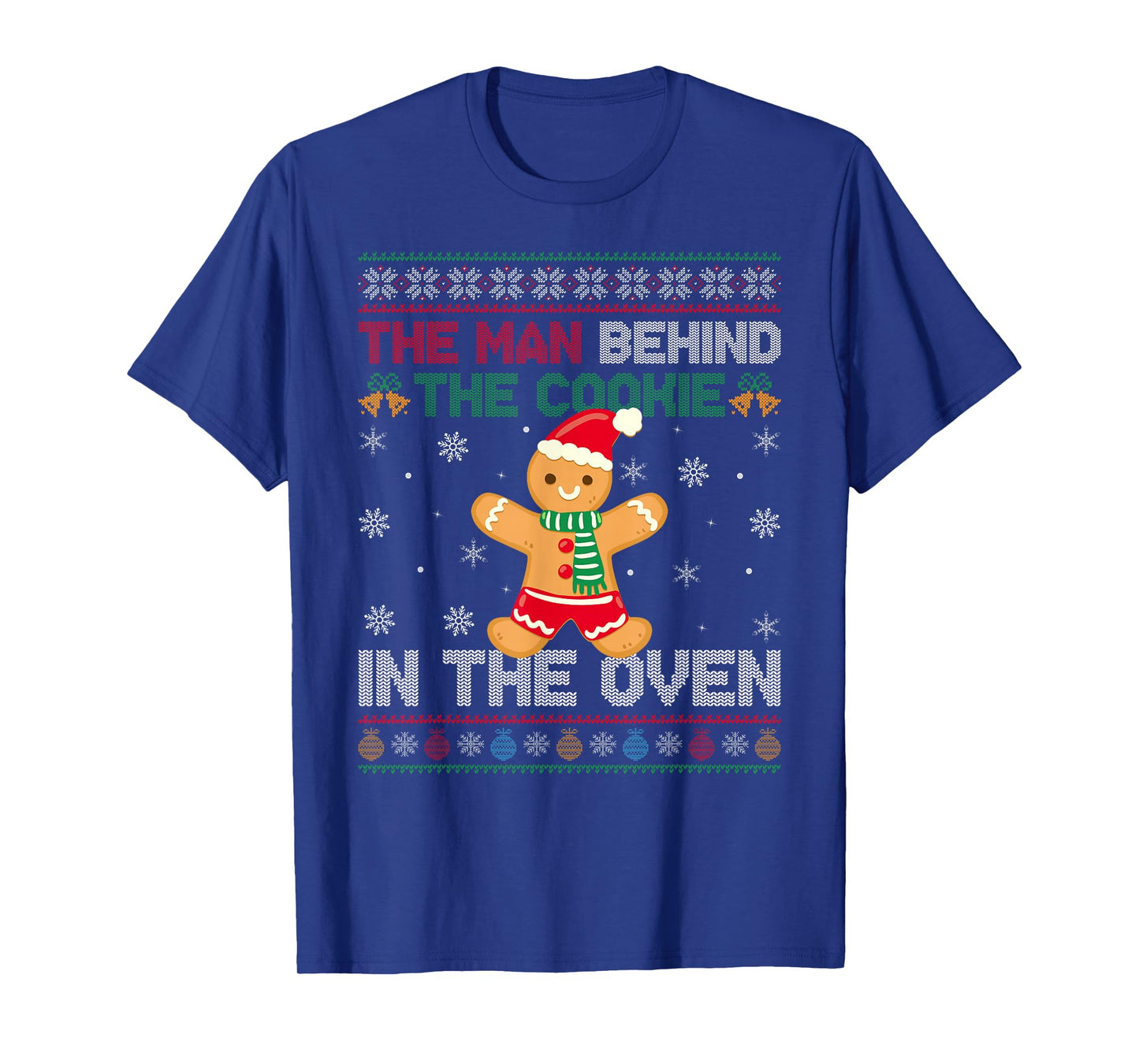 Pregnancy Ugly Christmas Sweater Man Behind Cookie Dad to Be T-Shirt