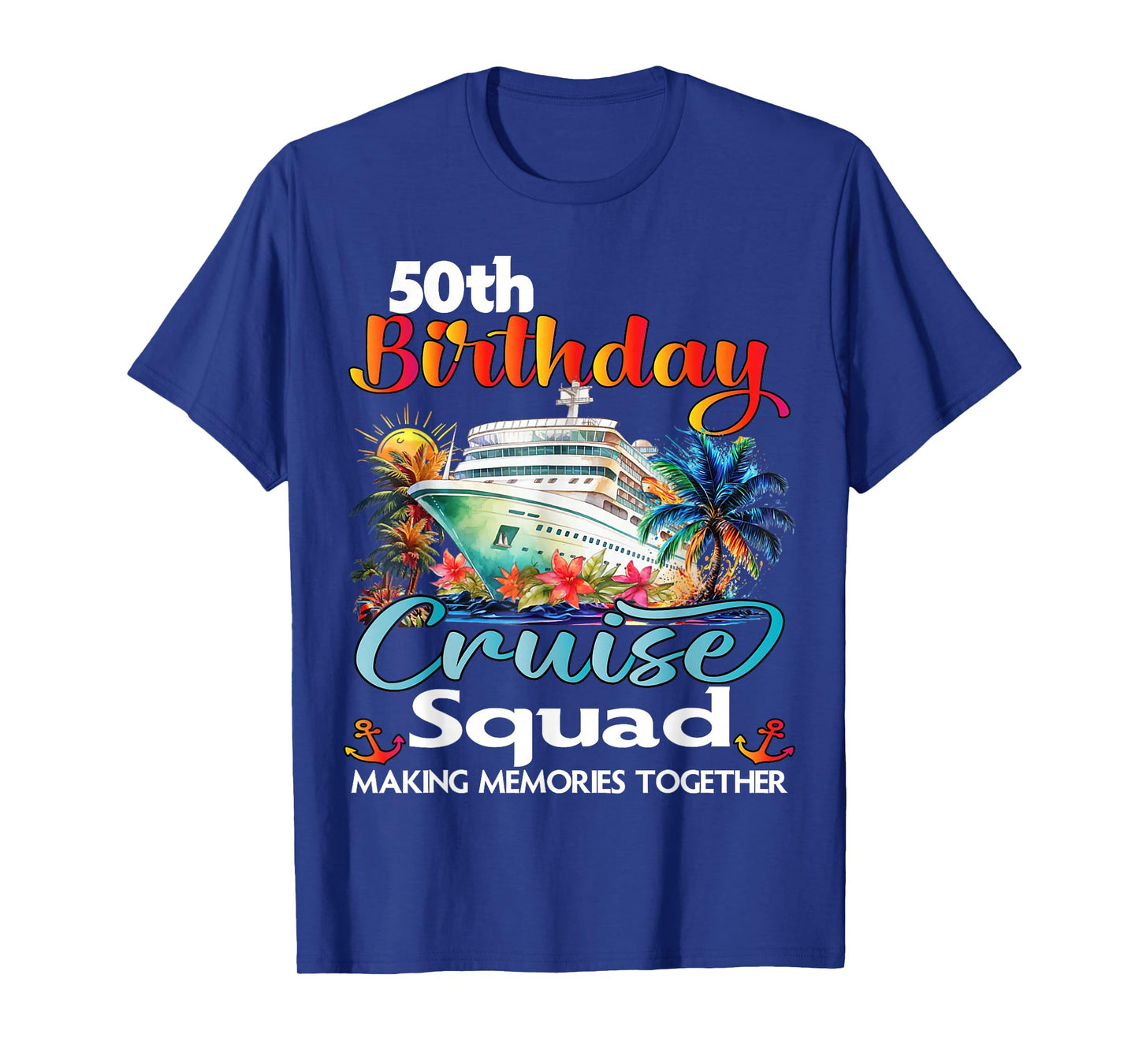50th Birthday Cruise Squad Friends Family Vacation Matching T-Shirt