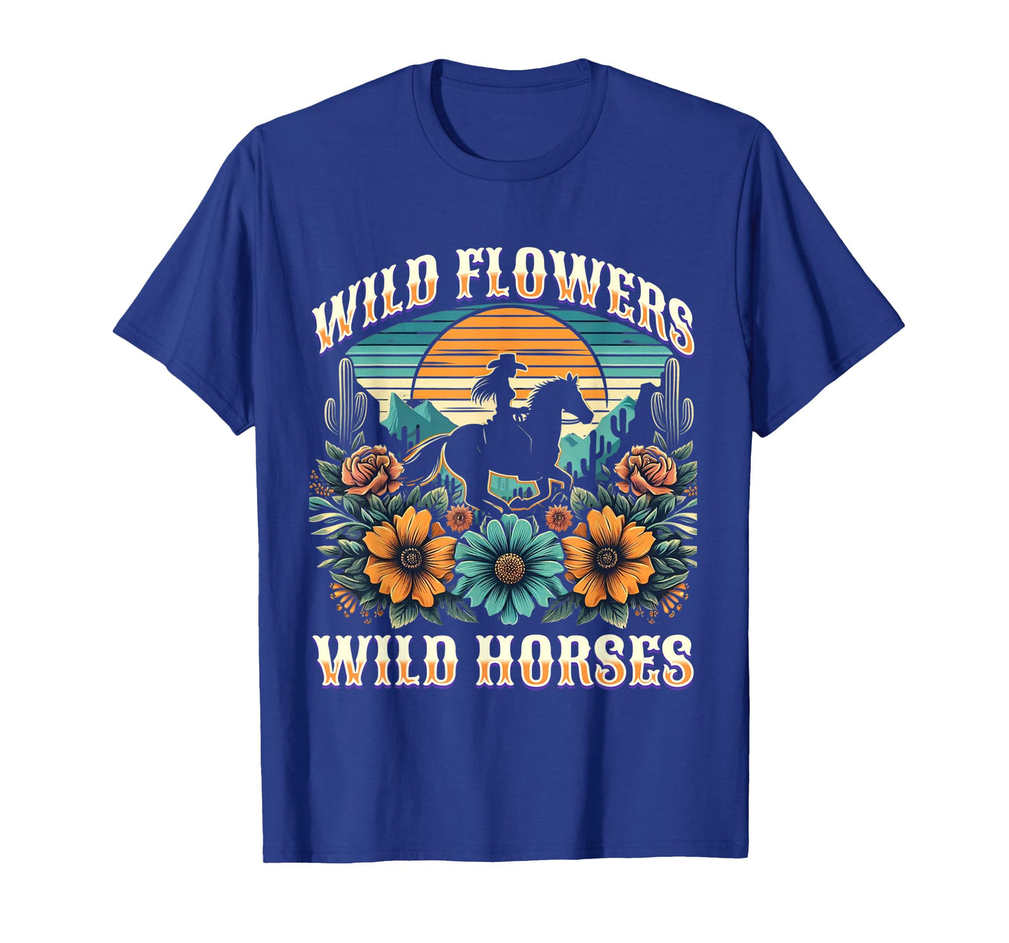 Sunset Cowgirl Riding Horse Wild Flowers - Wild Horses T-Shirt