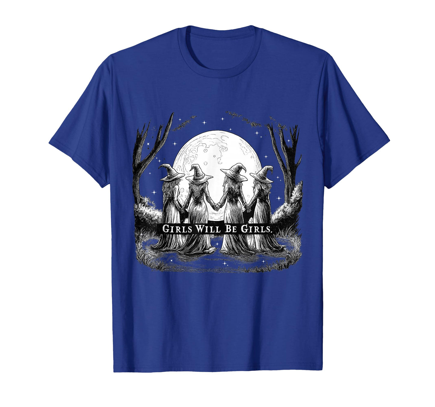 Girl Will Be Girls Witch Feminist Women Halloween Feminism T-Shirt