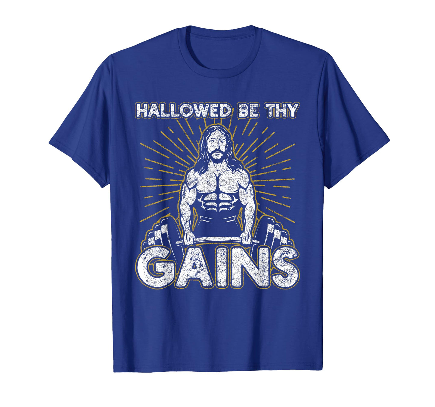 Hallowed By Thy Gains For A Fitness And Weight Gain Lovers T-Shirt