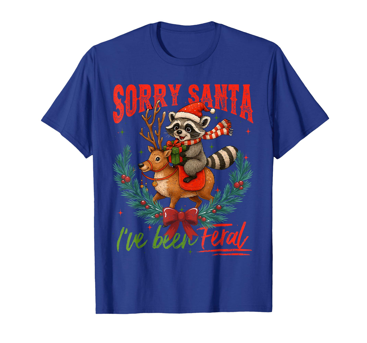 Sorry Santa I've Been Feral Christmas Holiday Reccoon Meme T-Shirt