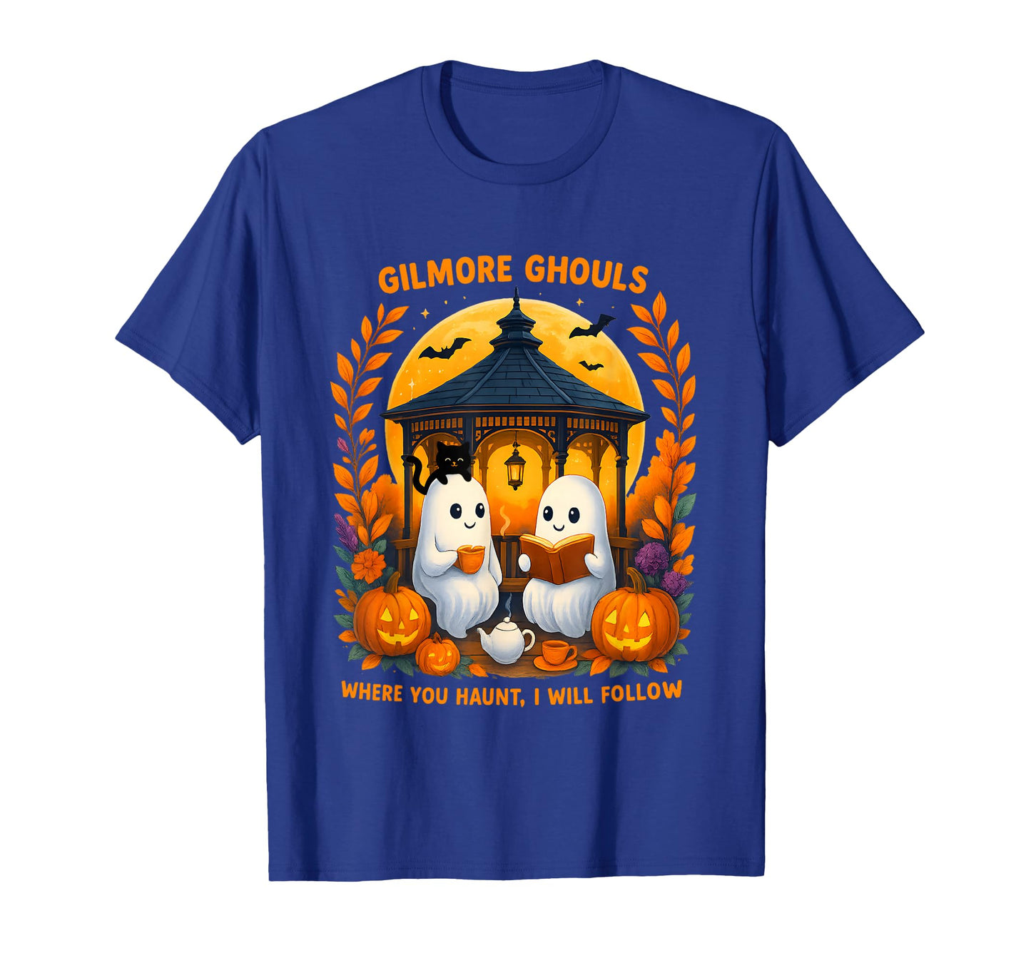 Gilmore Ghouls Where You Haunt I Will Follow Halloween Ghost T-Shirt