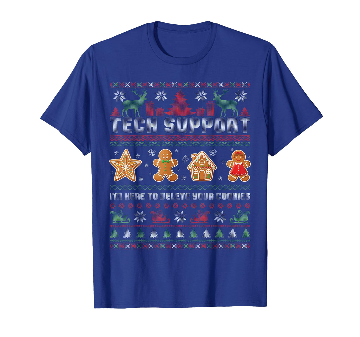 Tech Support I'm Here to Delete Your Cookies Ugly Christmas T-Shirt