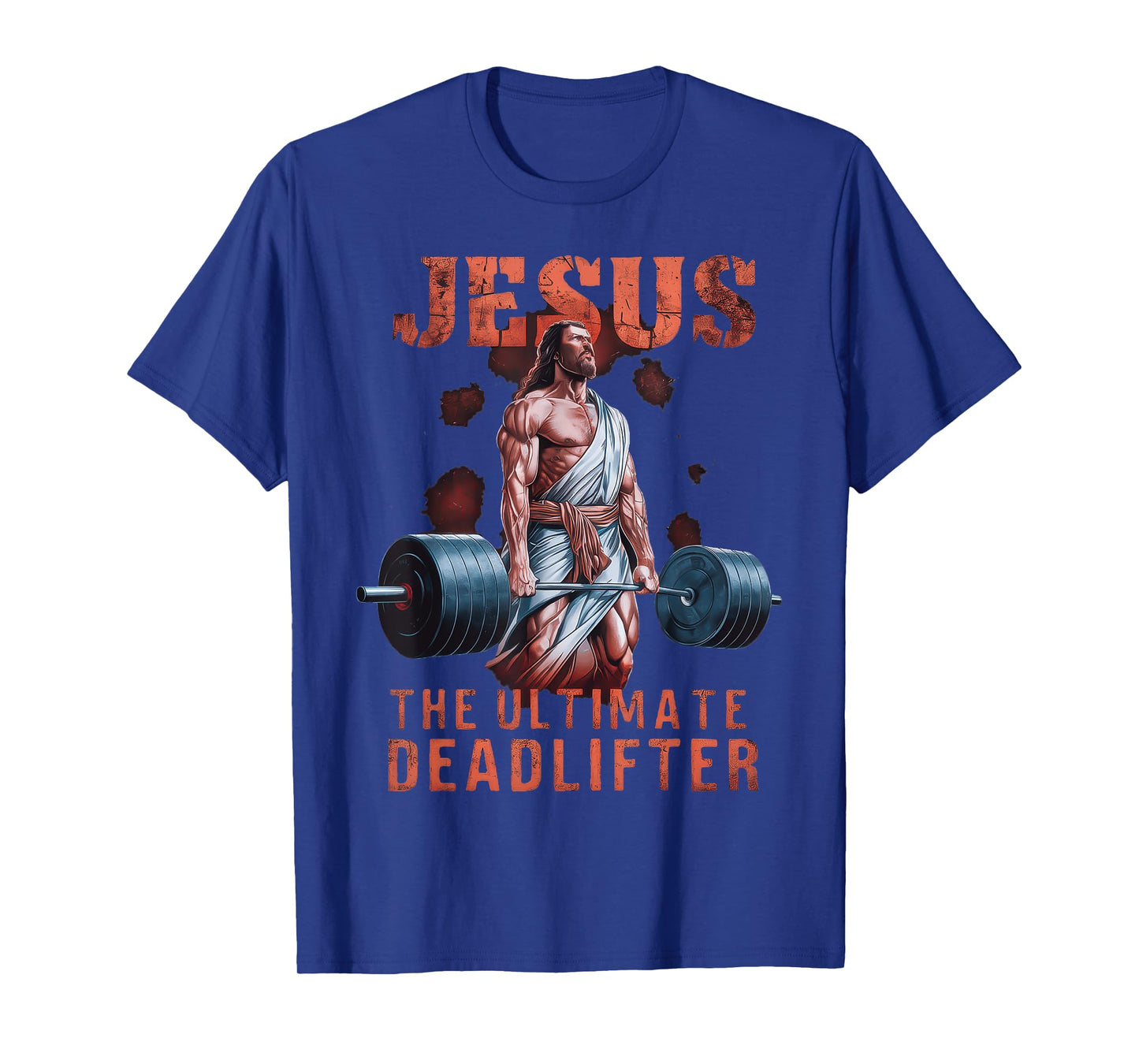 Jesus The Ultimate Deadlifter Christian T-Shirt