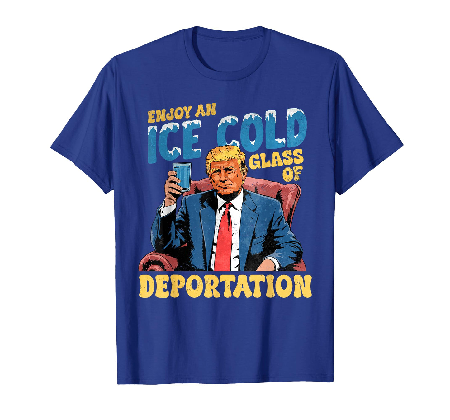 Funny ICE Enjoy An Ice Cold Glass Of Deportation Vintage T-Shirt