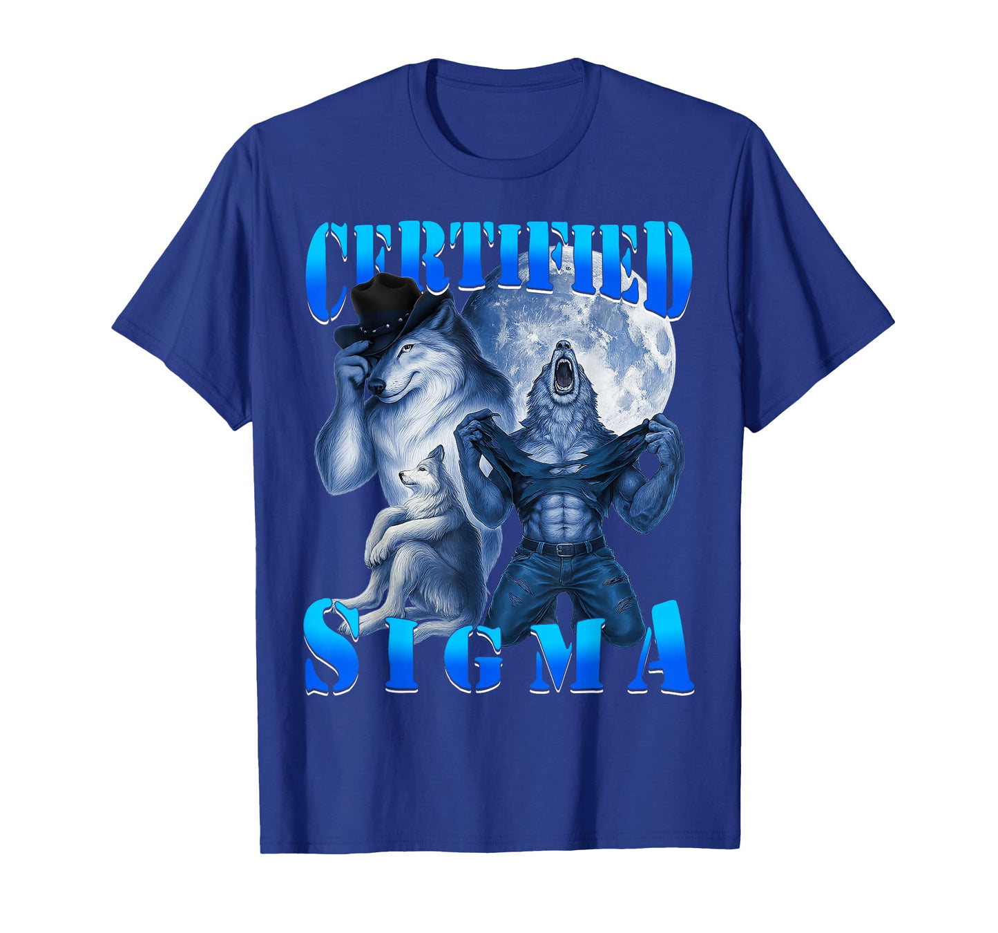 Certified Sigma Wolf Funny Wolf Meme Grindset Alpha Lone T-Shirt