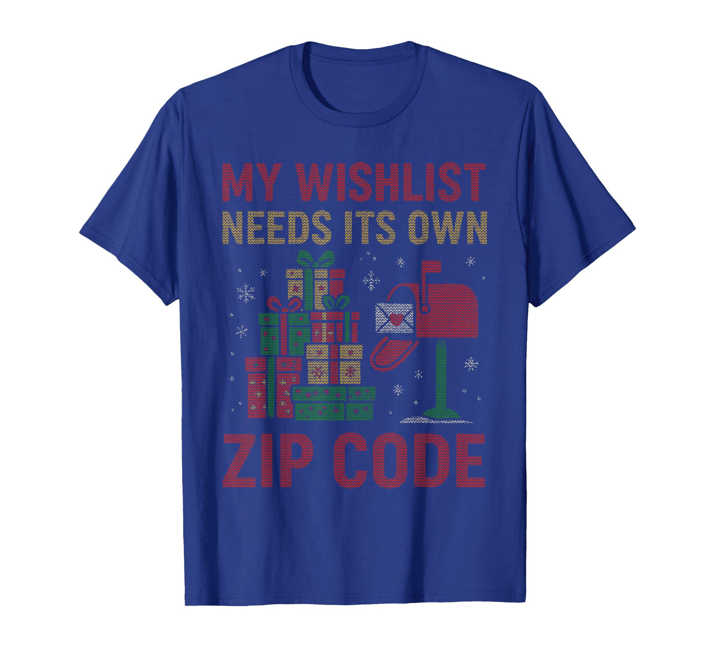 Wishlist Needs Its Own Zip Code Christmas Santa Xmas Family T-Shirt
