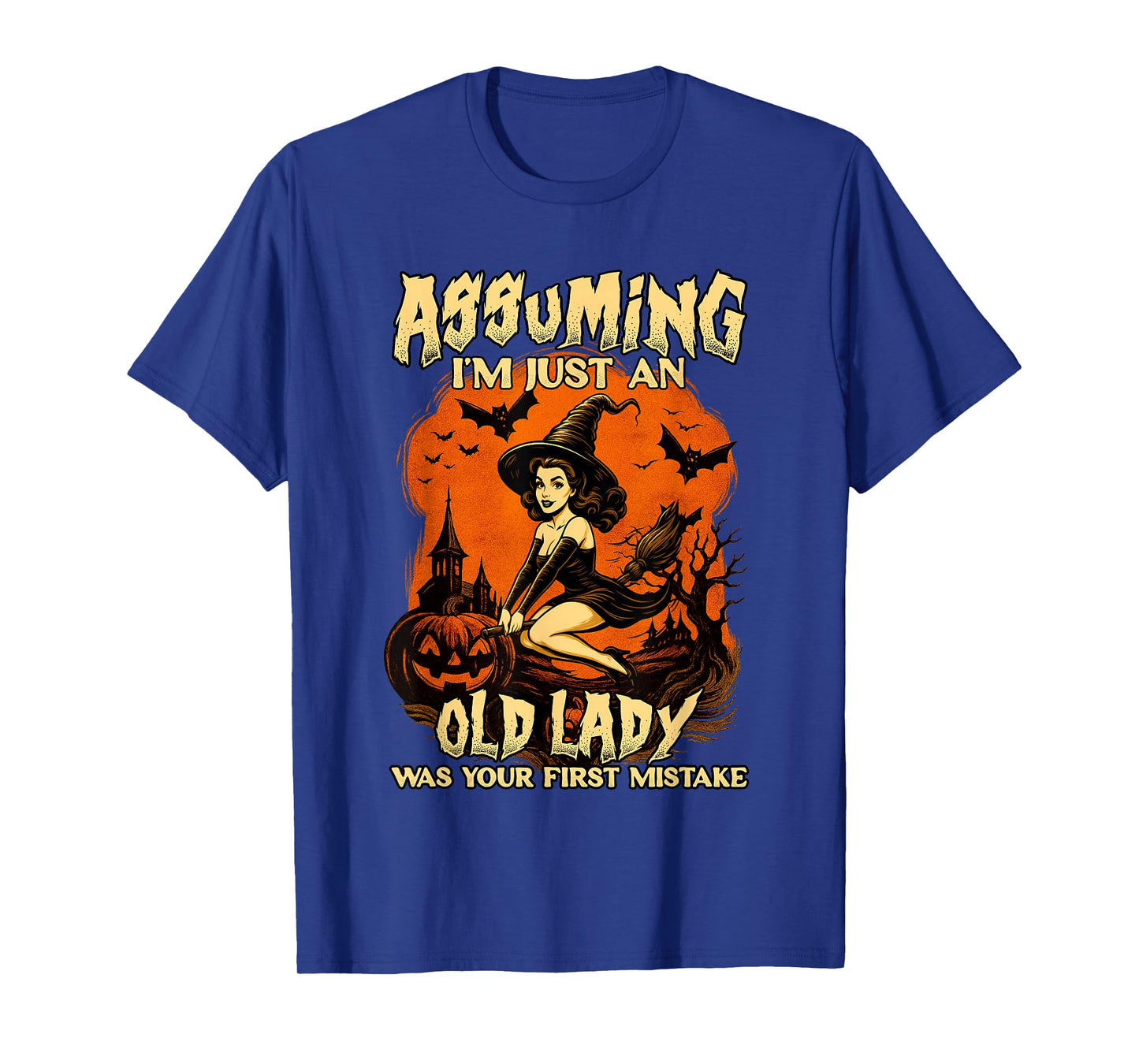 Halloween Vibes Spooky Witch Lover Assuming I'm Old Lady T-Shirt