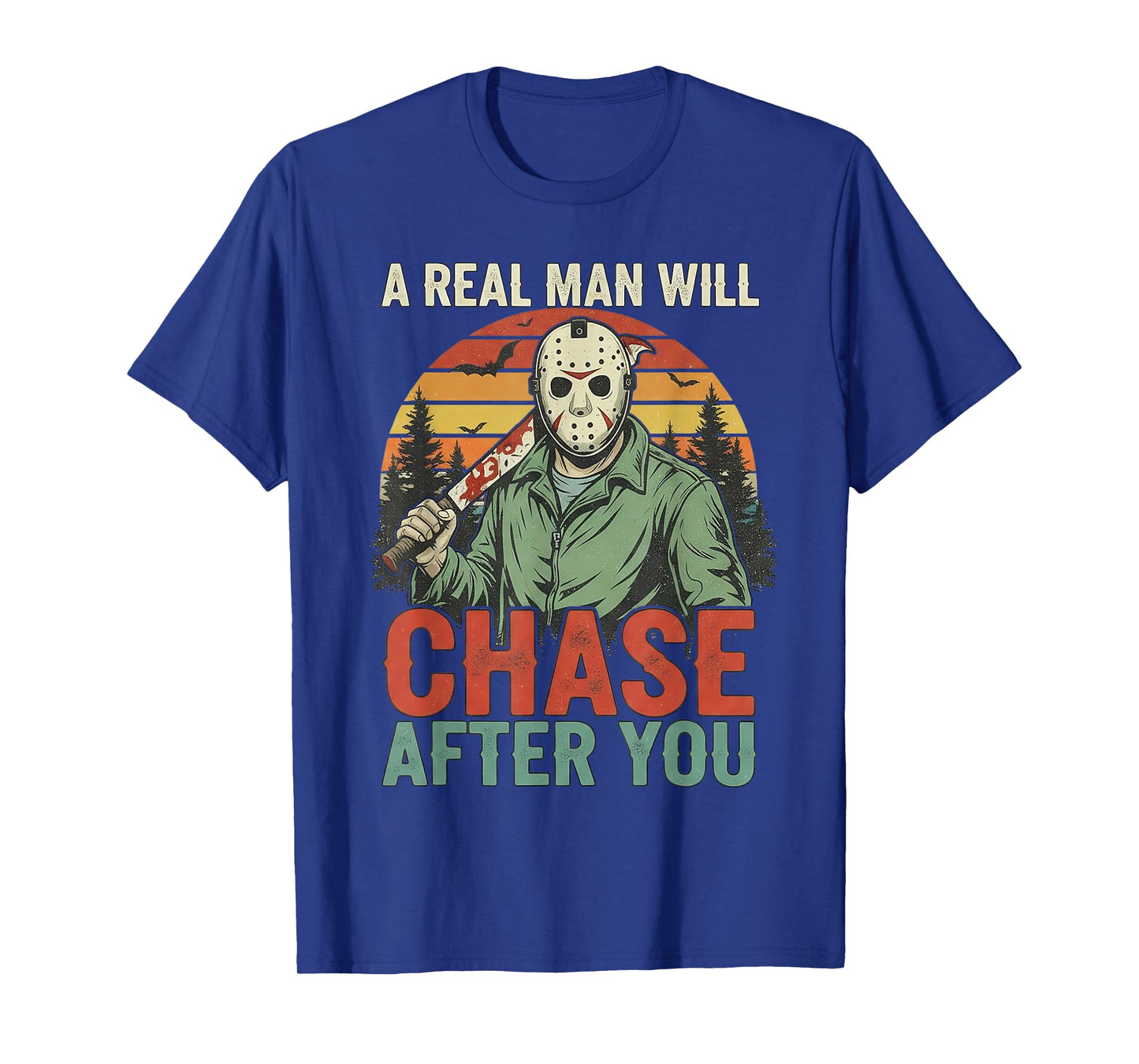 Vintage Real Man Will Chase After You Halloween Character T-Shirt