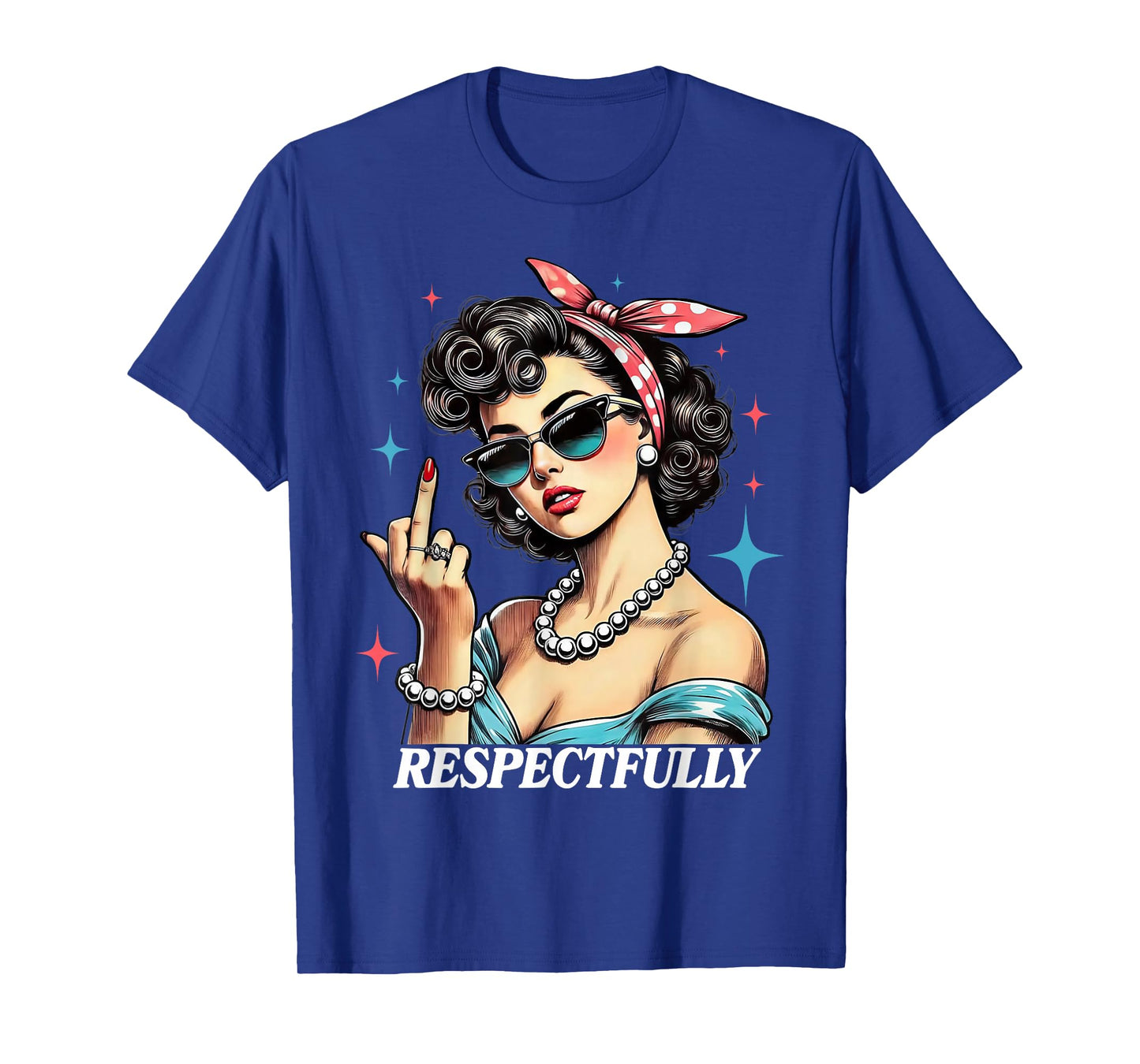 Respectfully Women T-Shirt