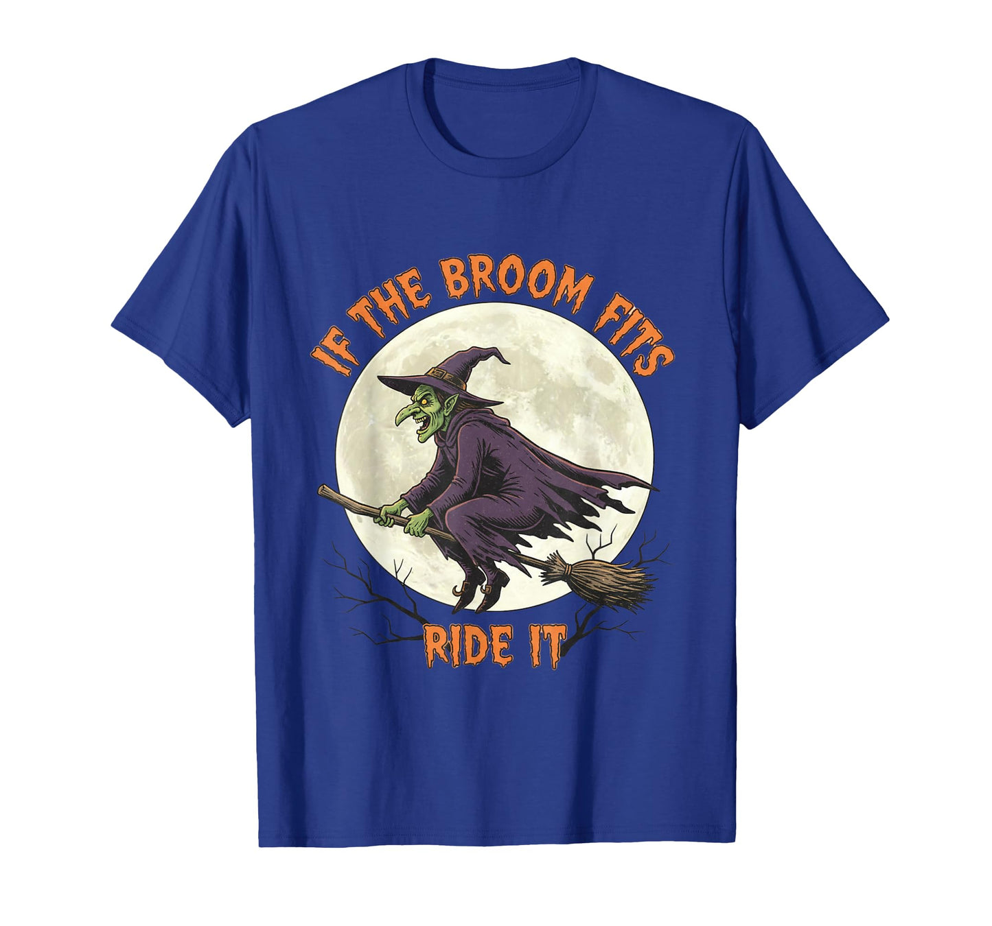 Halloween Scary Witch If The Broom Fits T-Shirt