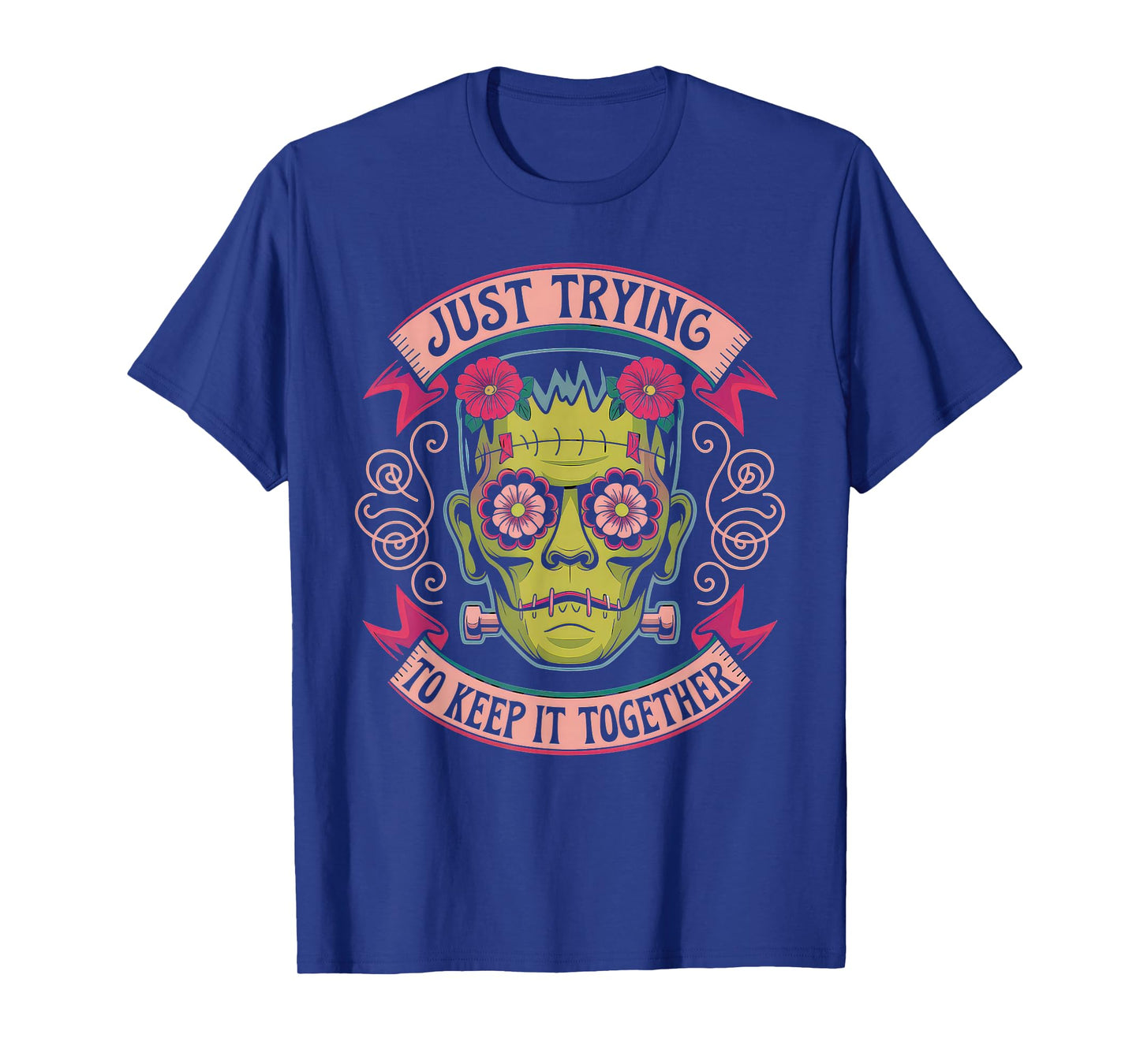 Just Trying to Keep It Together Shirt Halloween Frankenstein T-Shirt