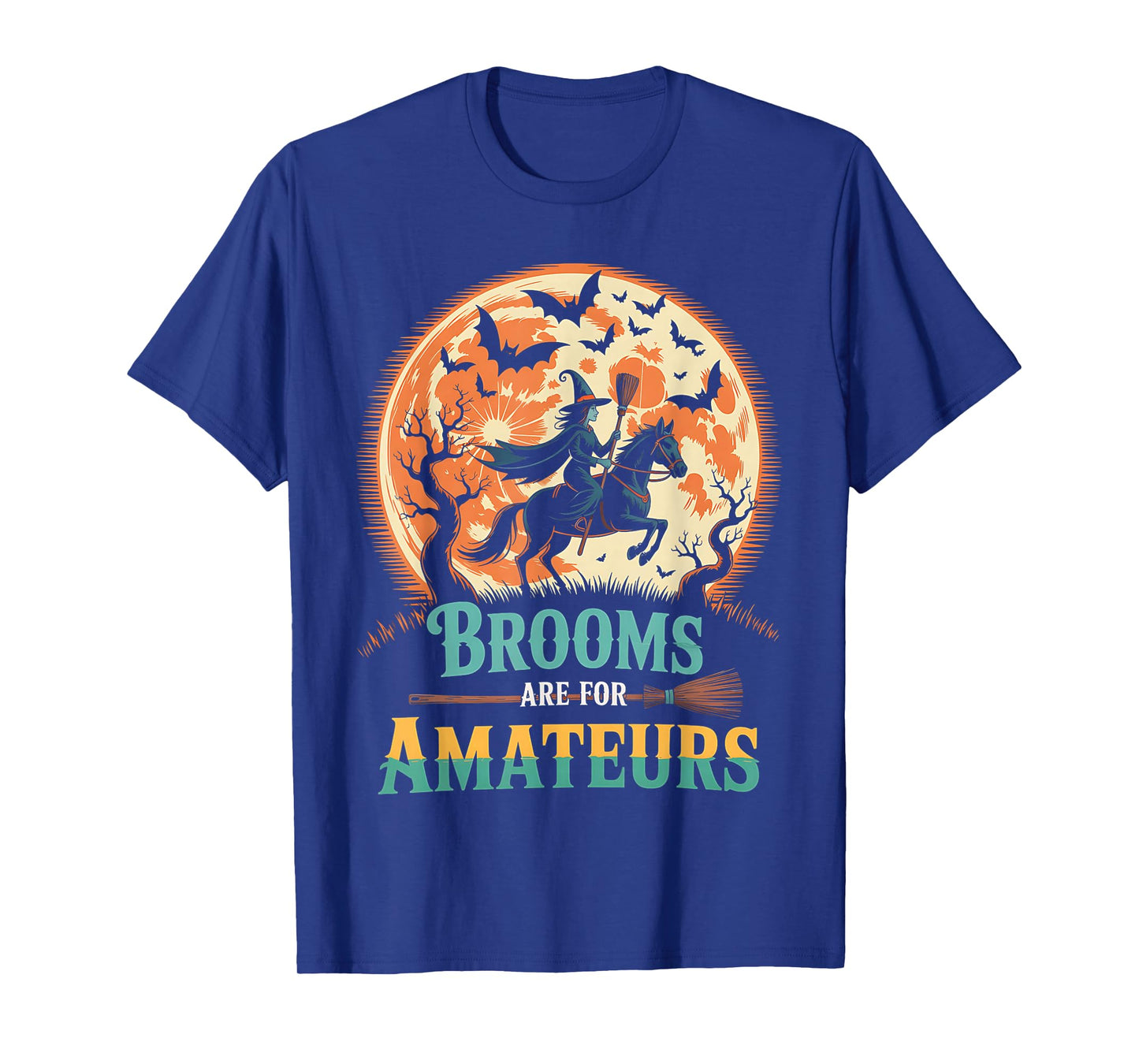 Halloween Brooms are for Amateurs Riding Horse T-Shirt