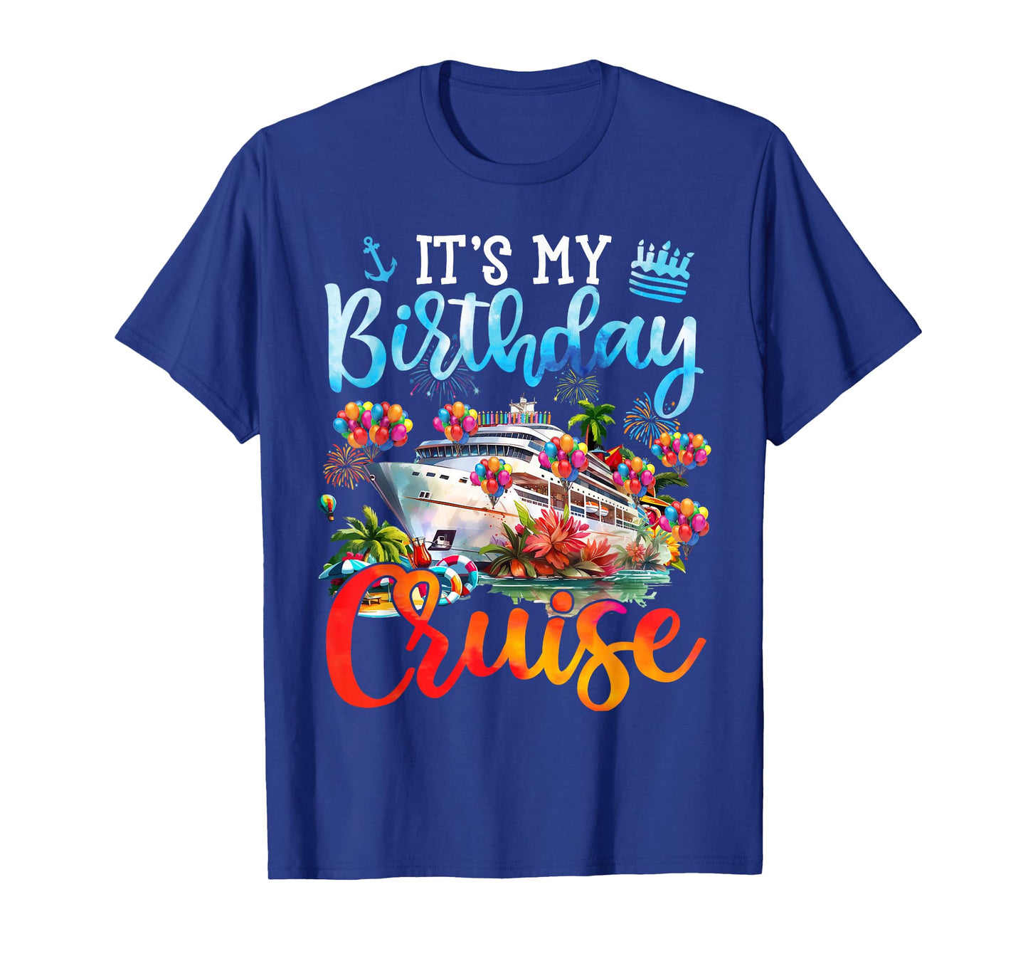 Birthday Party It's My Birthday Cruise Shirt Cruise Vacation T-Shirt
