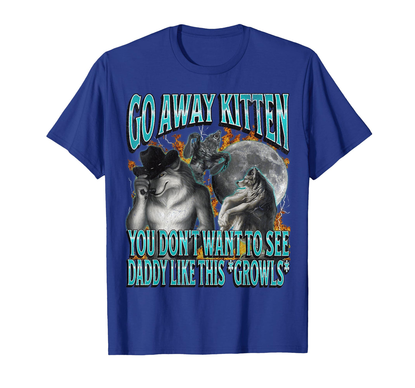 Go Away Kitten Funny Offensive Werewolf Meme Bootleg Graphic T-Shirt