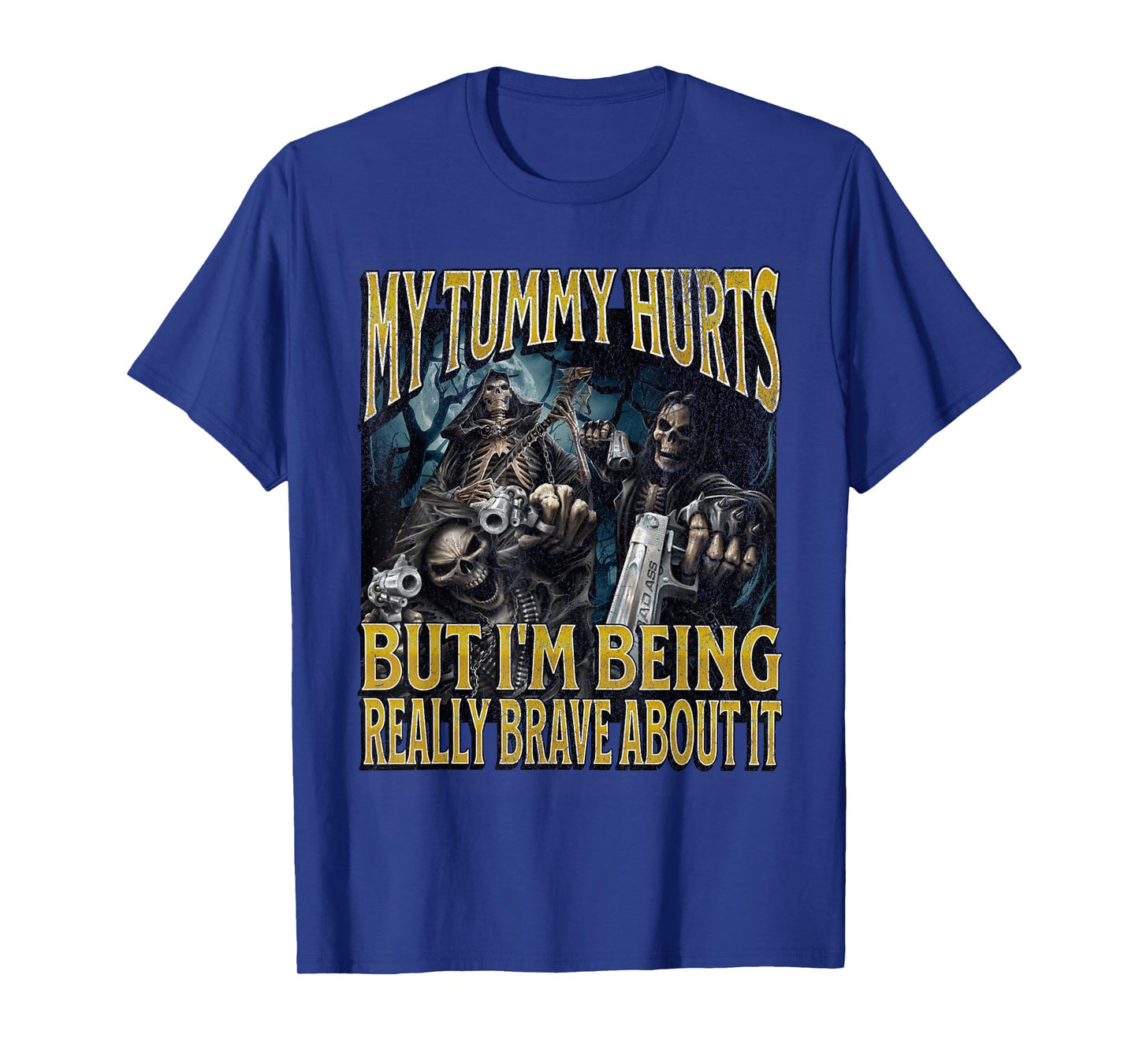 My Tummy Hurts Funny Hard Skeleton Meme Bootleg T-Shirt
