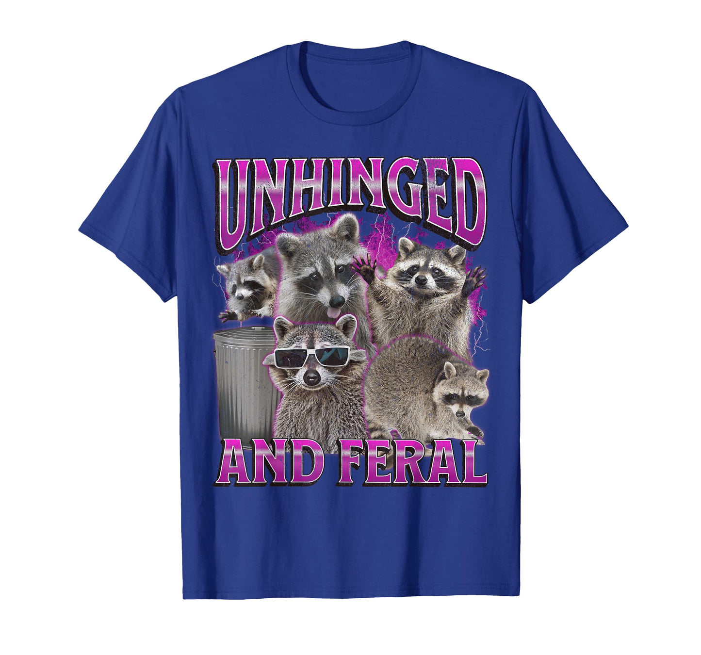 Unhinged and Feral Funny Raccoon Meme Bootleg Graphic 90s T-Shirt