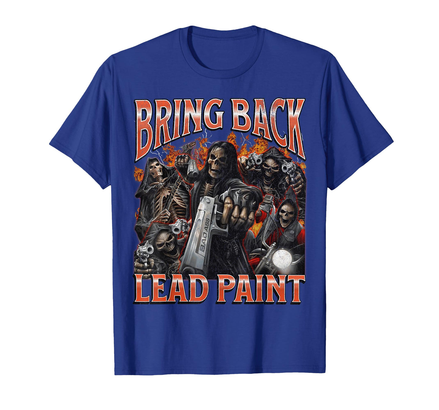 Bring Back Lead Paint Funny Hard Skeleton Meme Bootleg T-Shirt