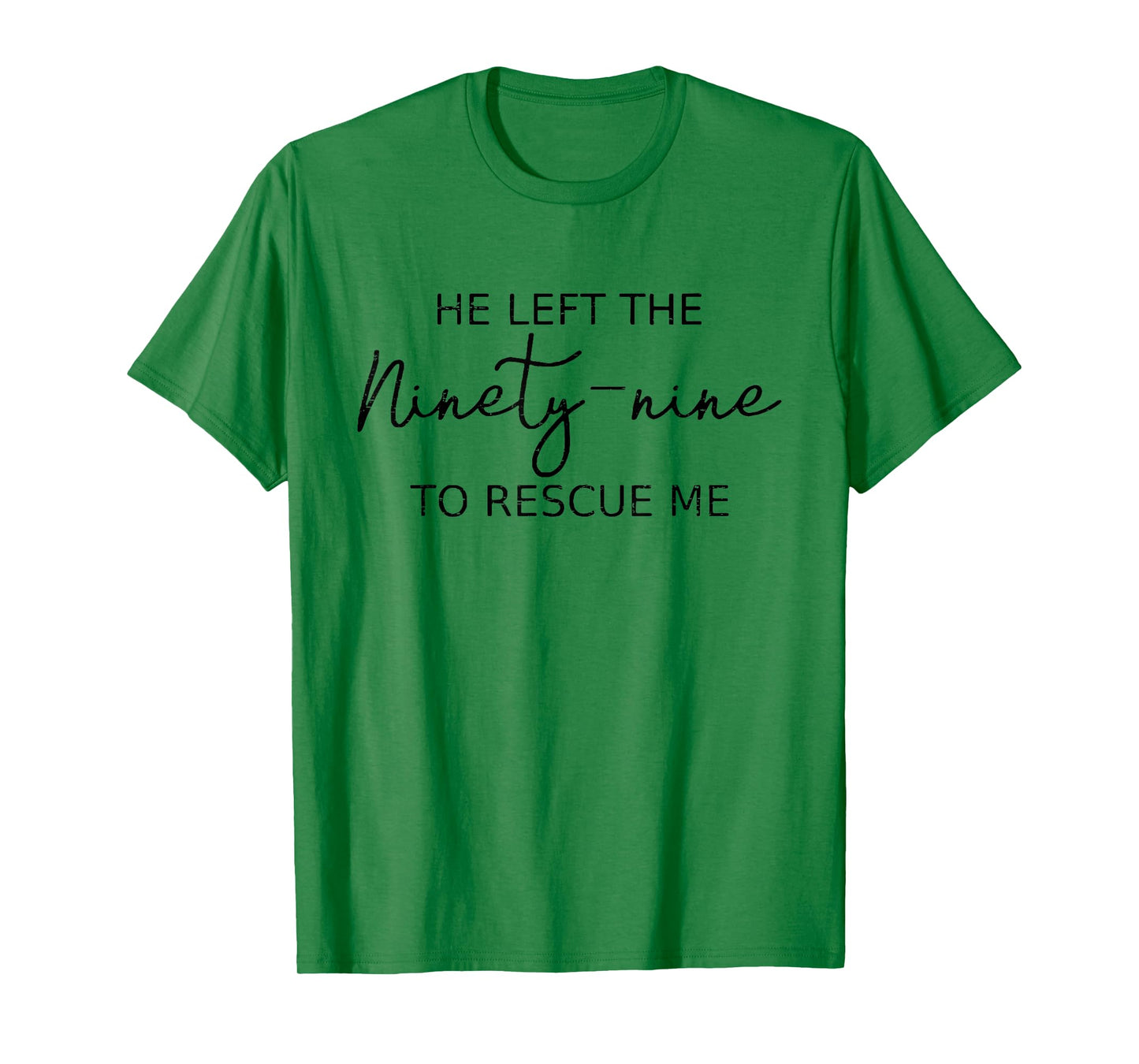 Vintage Retro He Left The 99 To Rescue Me Christian Faith T-Shirt