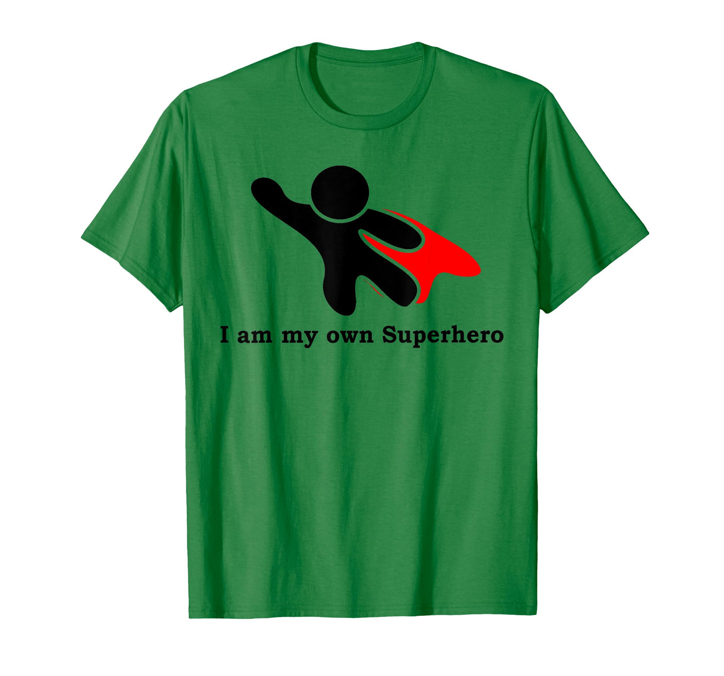 I Am My Own Superhero T-Shirt